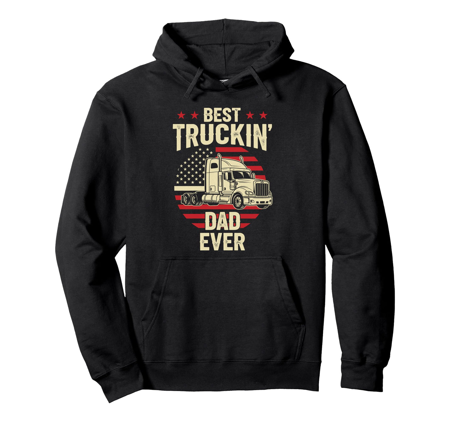 Best Truckin Dad Ever Funny Truck Driver Hoodie - Graphic Print Unisex - T-Shirt, Sweatshirt, Hoodie