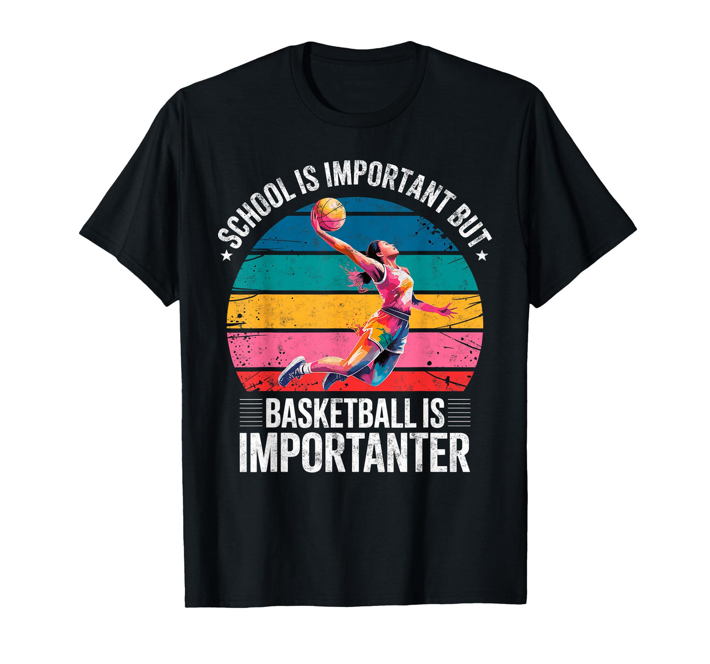 School Is Important But Basketball Is T-Shirt - Trendy Graphic Unisex - T-Shirt, Sweatshirt, Hoodie