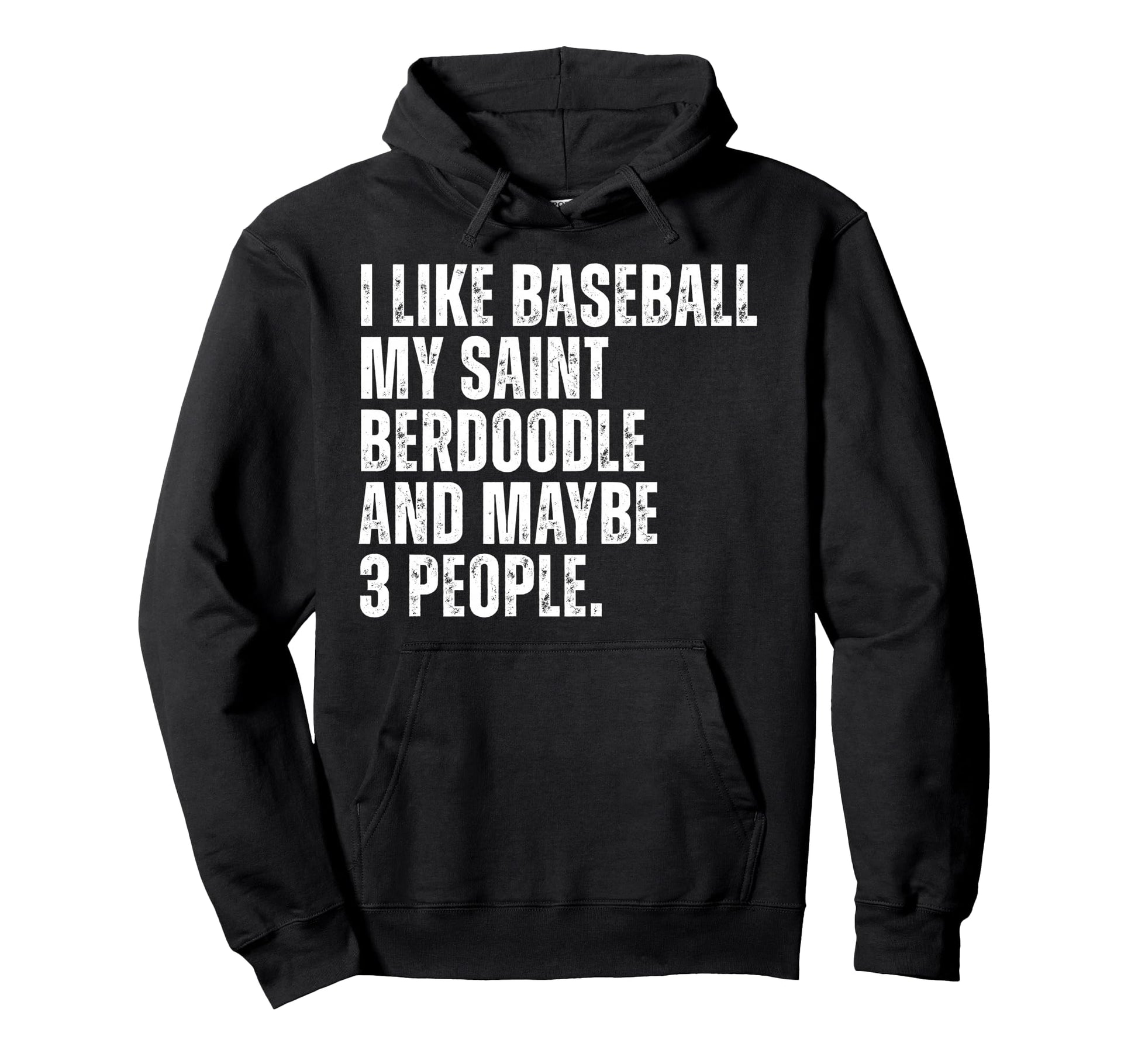 Saint Berdoodle Dog Owner I Like Hoodie - Trendy Graphic for Adults - T-Shirt, Sweatshirt, Hoodie