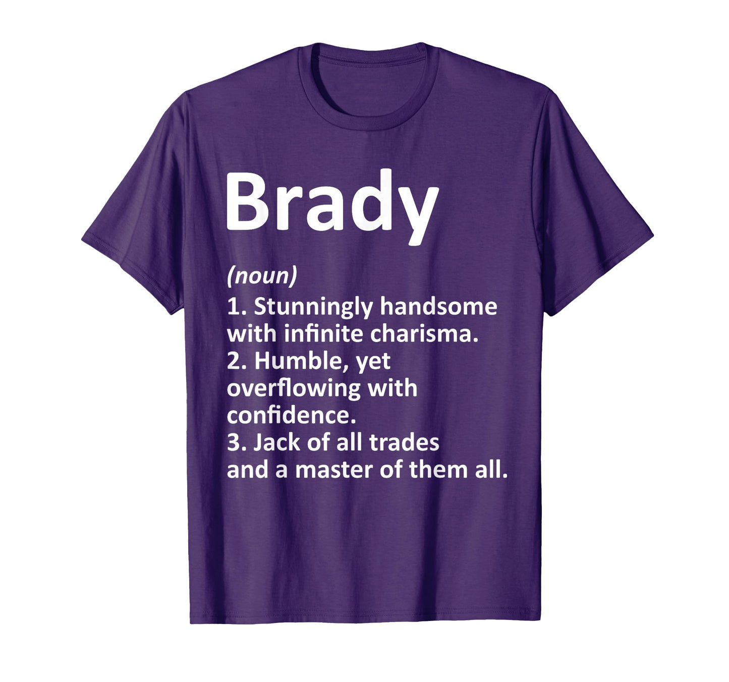Brady Definition Personalized Name Funny T-Shirt - Graphic Print Unisex - T-Shirt, Sweatshirt, Hoodie