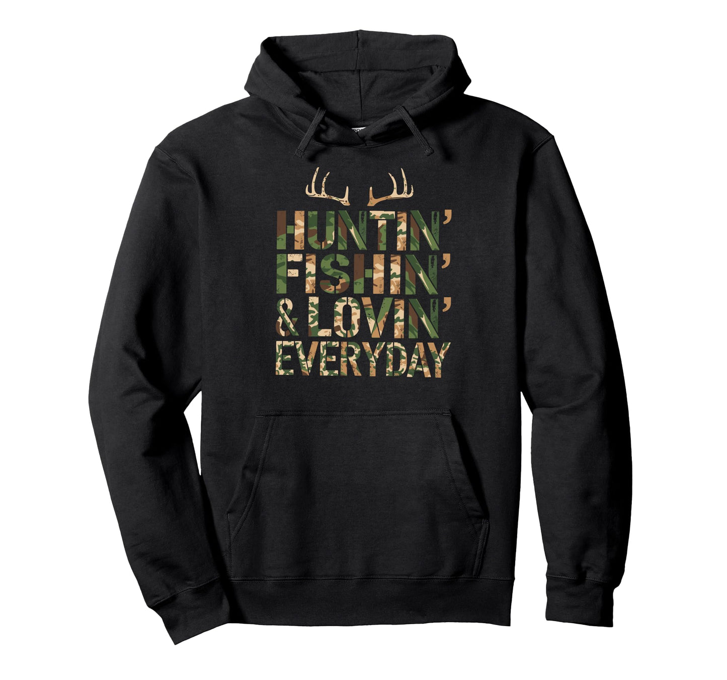 Huntin Fishin Lovin Every Day Fish Hoodie - Custom Art Print for Adults - T-Shirt, Sweatshirt, Hoodie