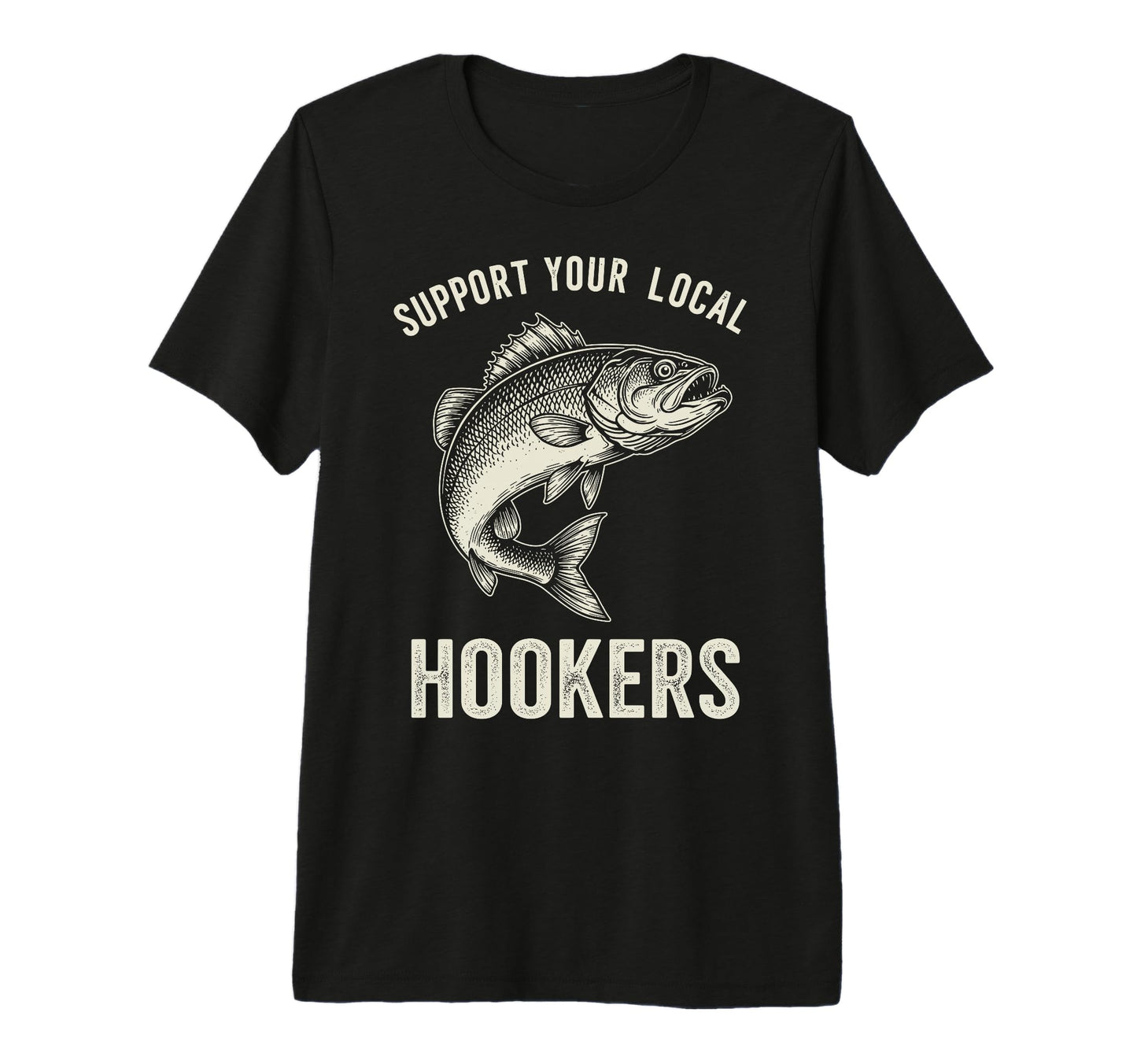 Support Your Local Hookers Funny T-Shirt - Minimalist Print for Adults - T-Shirt, Sweatshirt, Hoodie