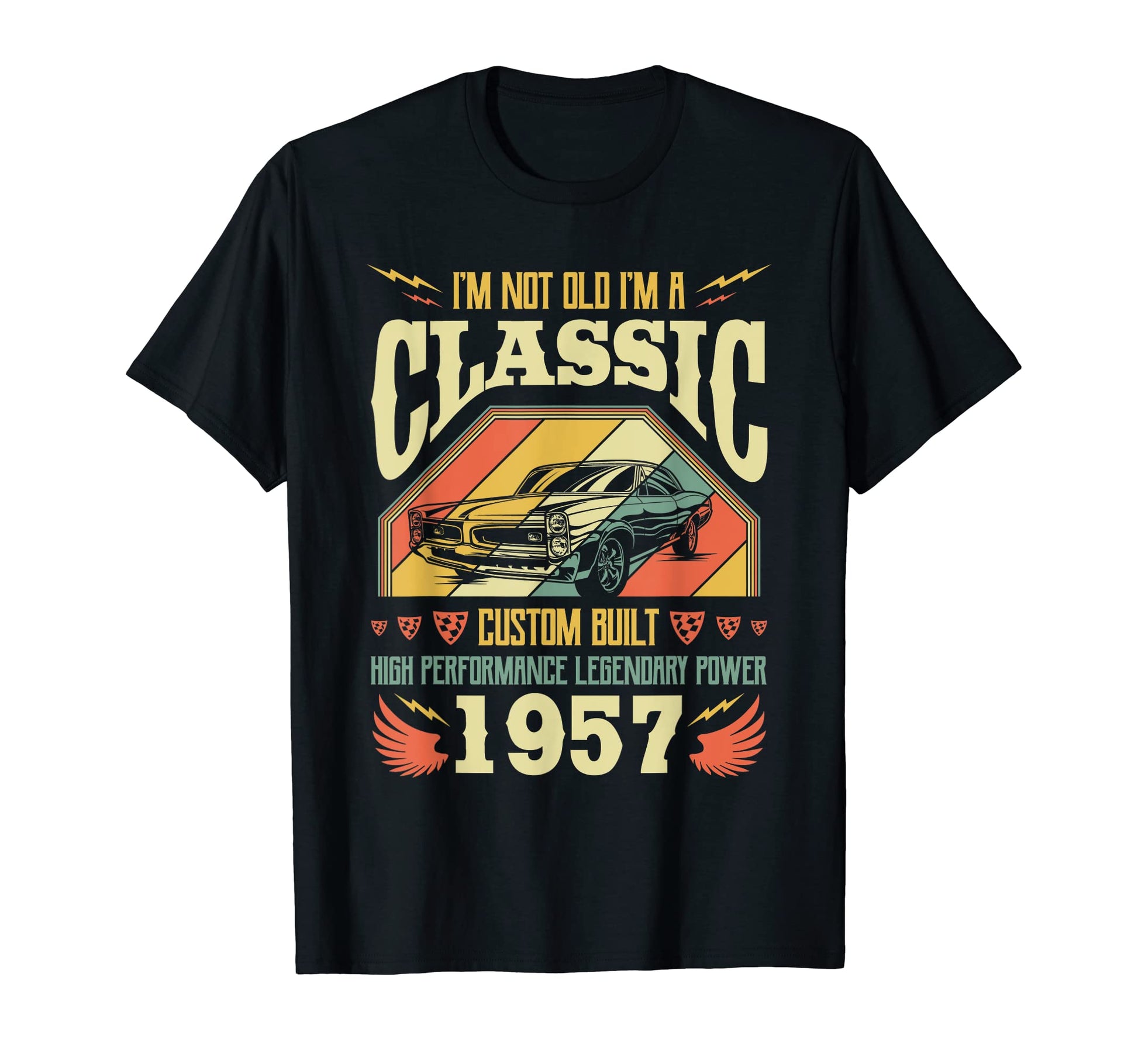 Im Not Old Im Born 1957 Birthday T-Shirt - Streetwear Style Unisex - T-Shirt, Sweatshirt, Hoodie