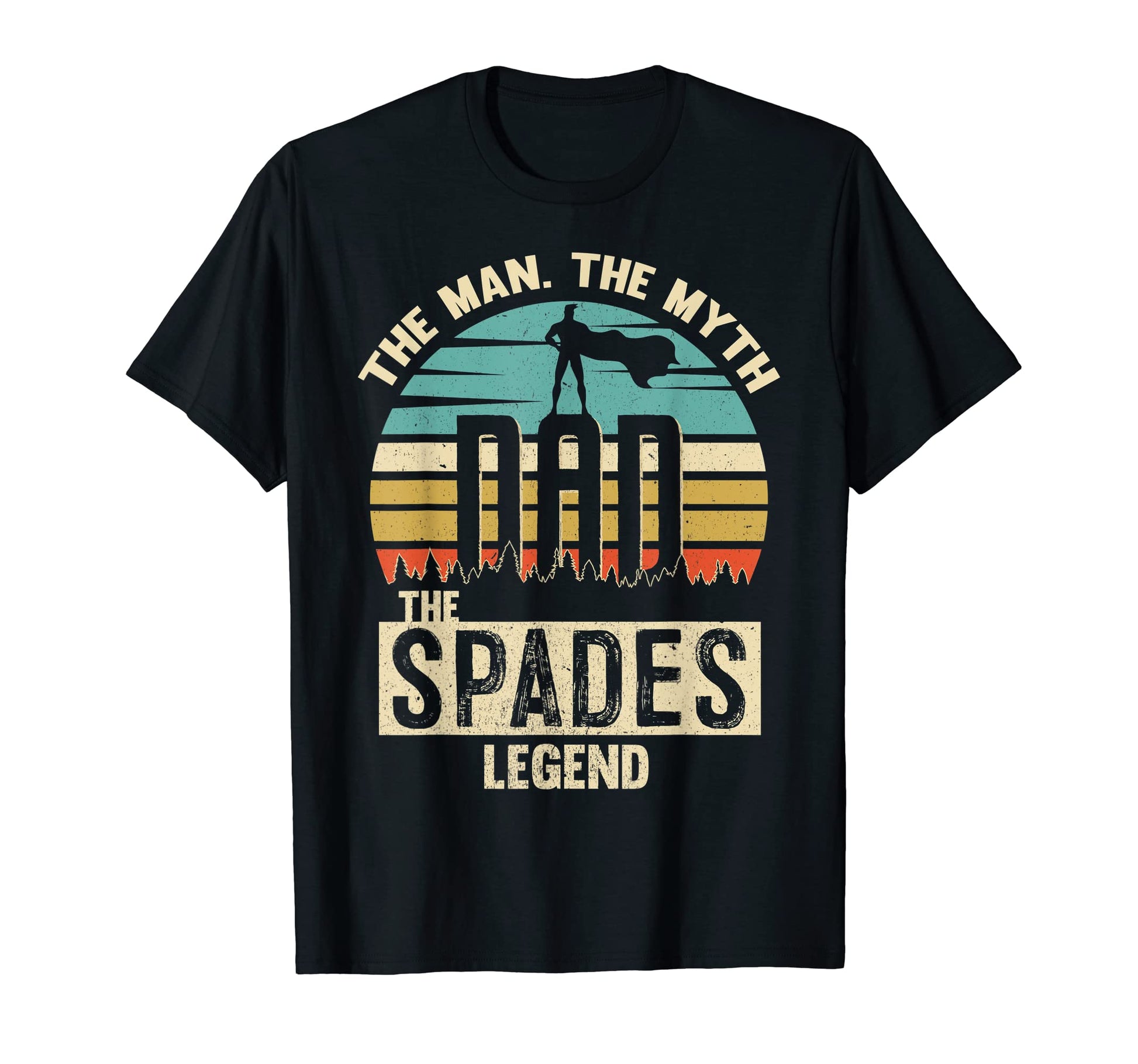 Myth Legend Dad Spades T-Shirt - Aesthetic Graphic Unisex - T-Shirt, Sweatshirt, Hoodie