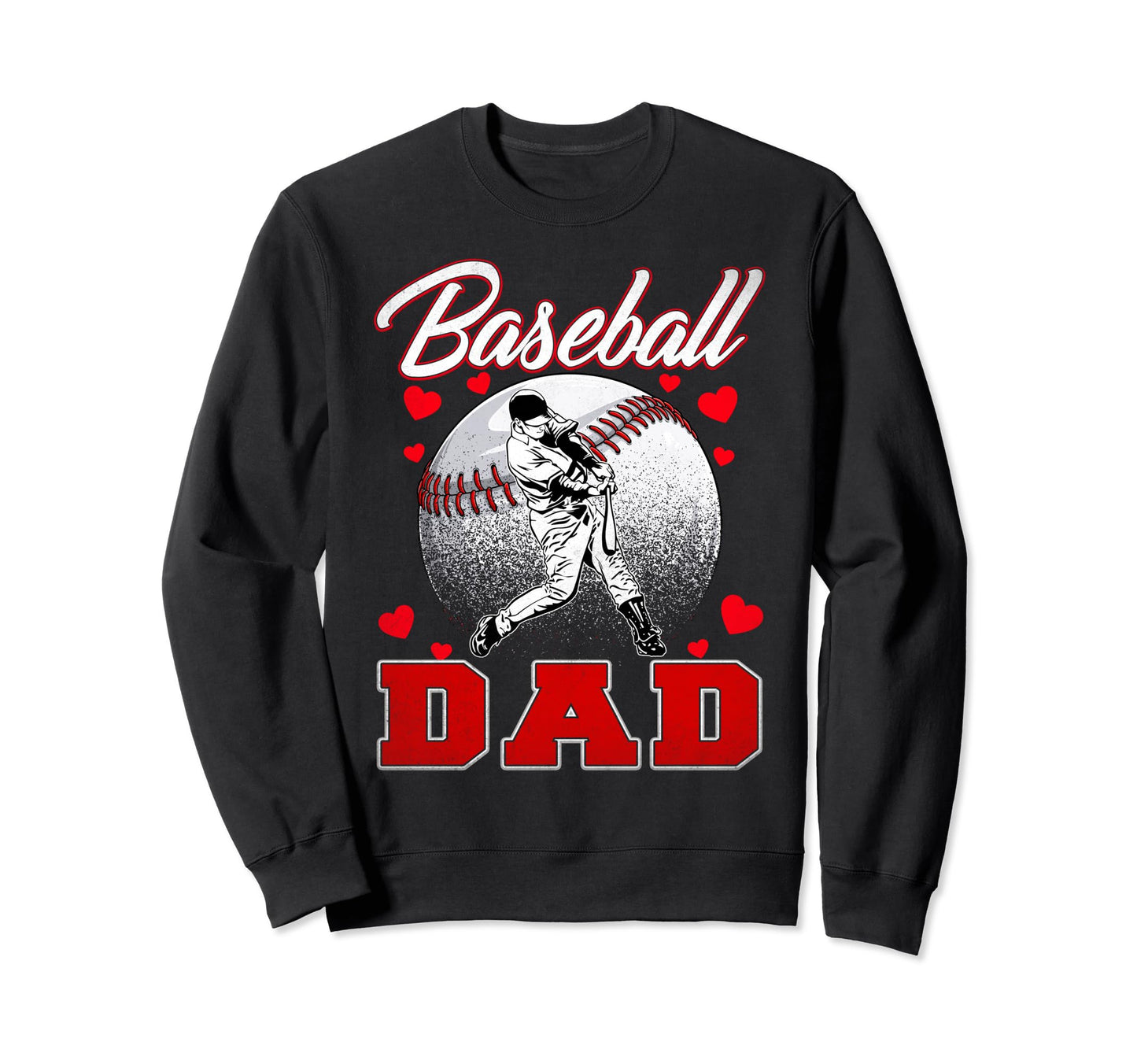 Baseball Dad Baseball Family Sweatshirt - Trendy Graphic Men Women - T-Shirt, Sweatshirt, Hoodie