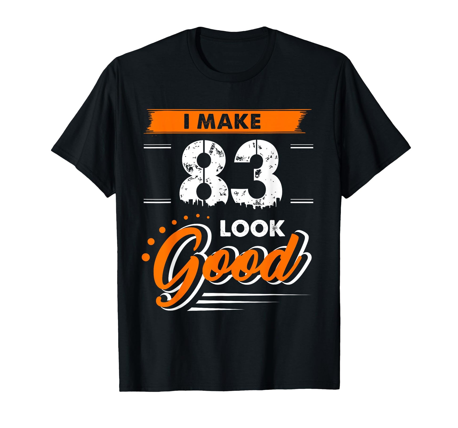 83Rd Birthday Gift I Make 83 Years T-Shirt - Minimalist Print for Adults - T-Shirt, Sweatshirt, Hoodie