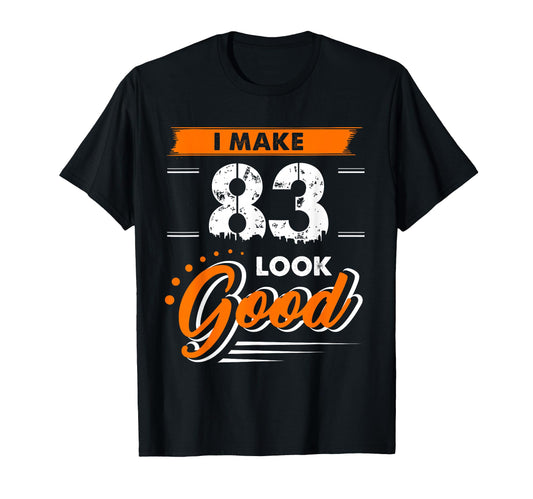 83Rd Birthday Gift I Make 83 Years T-Shirt - Minimalist Print for Adults - T-Shirt, Sweatshirt, Hoodie