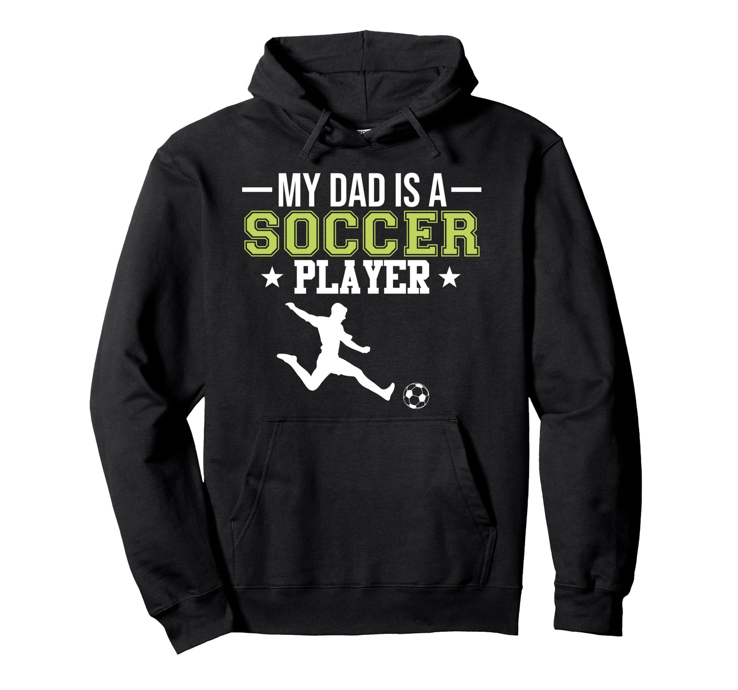 Soccer Player Dad Sports Expert Football Hoodie - Trendy Graphic Men Women - T-Shirt, Sweatshirt, Hoodie