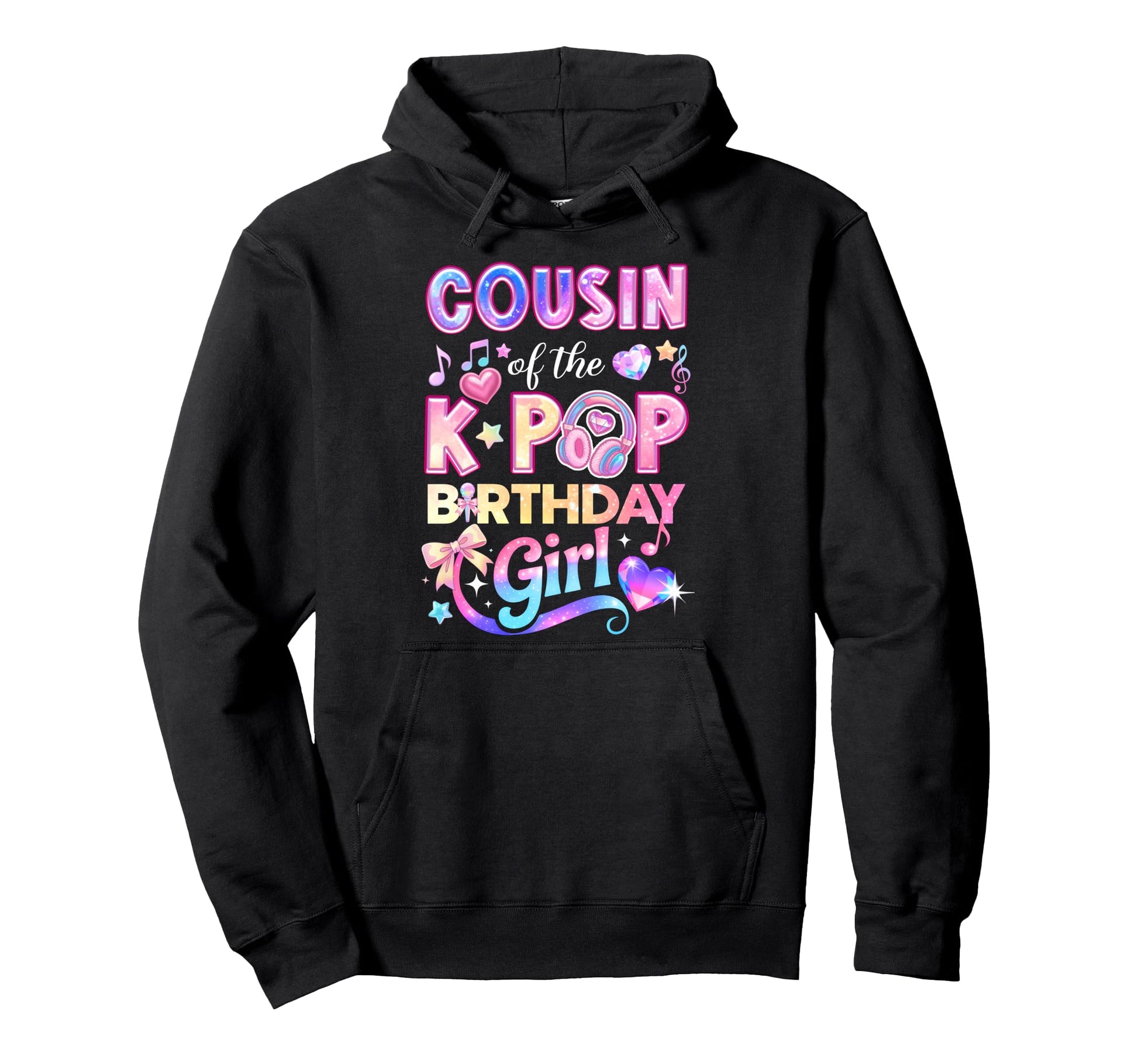 Cousin K Pop Birthday Korean Music Lovers Hoodie - Trendy Graphic Unisex - T-Shirt, Sweatshirt, Hoodie