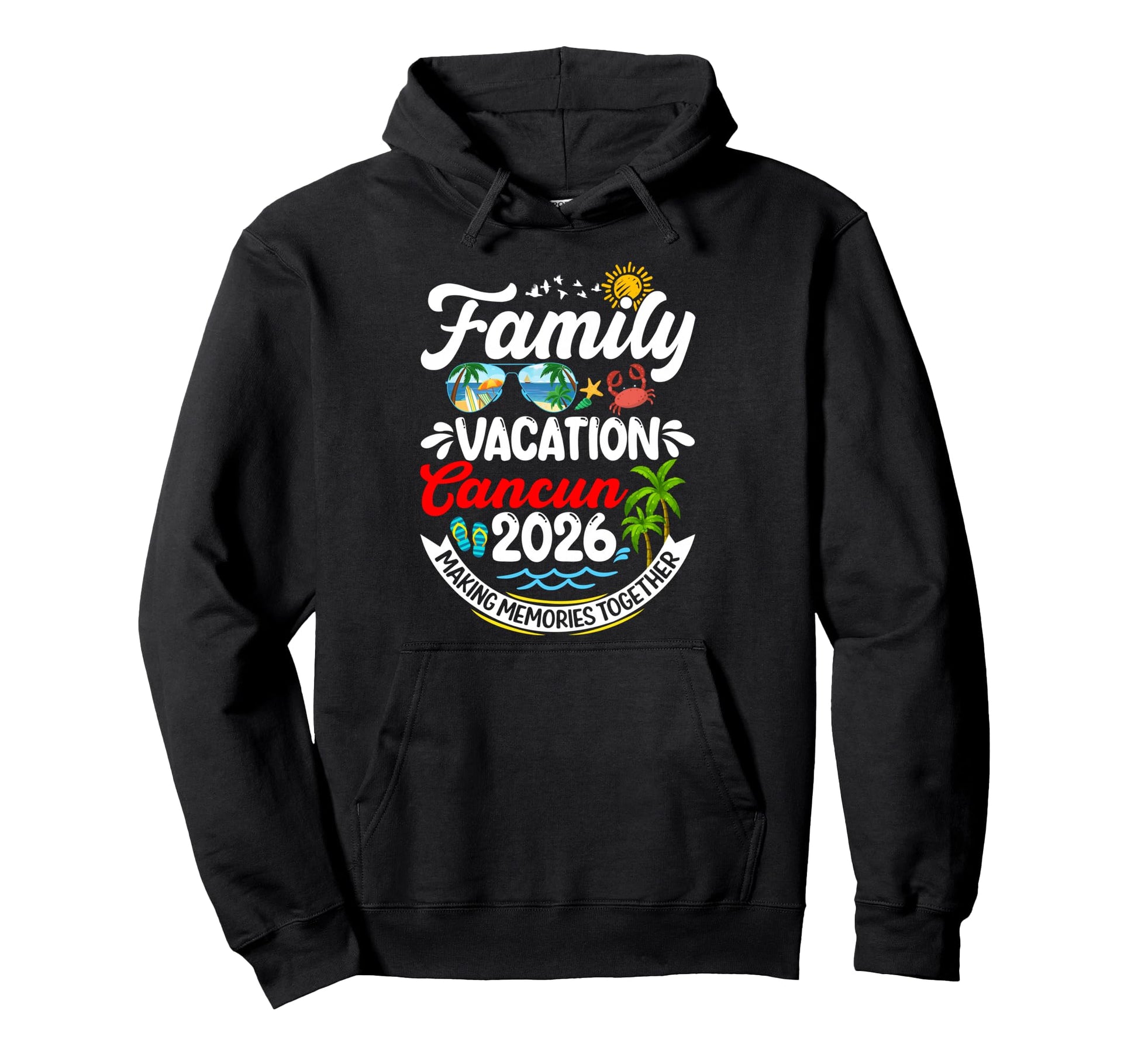 Family Vacation Cancun 2026 Making Hoodie - Unique Graphic for Adults - T-Shirt, Sweatshirt, Hoodie