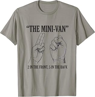 The Minivan 2 in The Front 5 in The Back Funny Humor Joke T-Shirt Unisex T-shirt, Sweatshirt, Hoodie, Long Sleeve Tee - T-Shirt, Sweatshirt, Hoodie