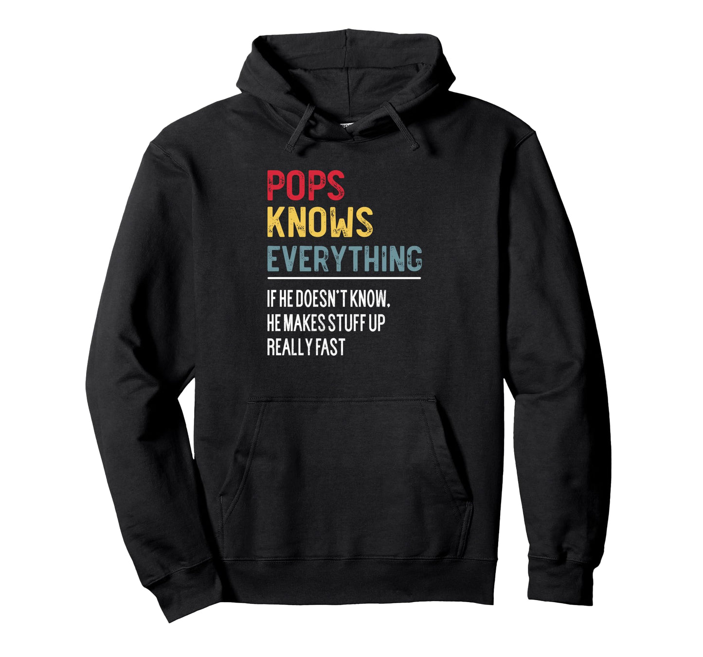 Funny Pops Knows Everything Fathers Day Hoodie - Novelty Apparel Unisex - T-Shirt, Sweatshirt, Hoodie