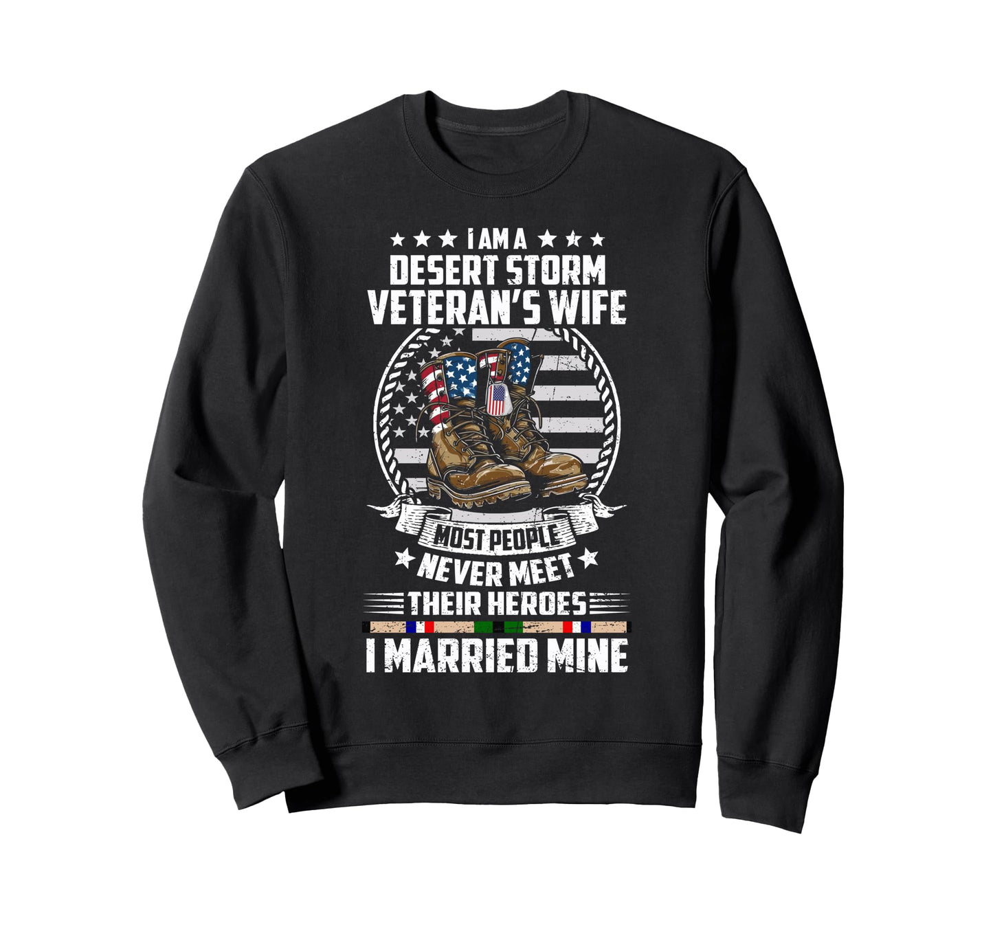 Proud Desert Storm Veteran Wife I Sweatshirt - Graphic Print Unisex - T-Shirt, Sweatshirt, Hoodie