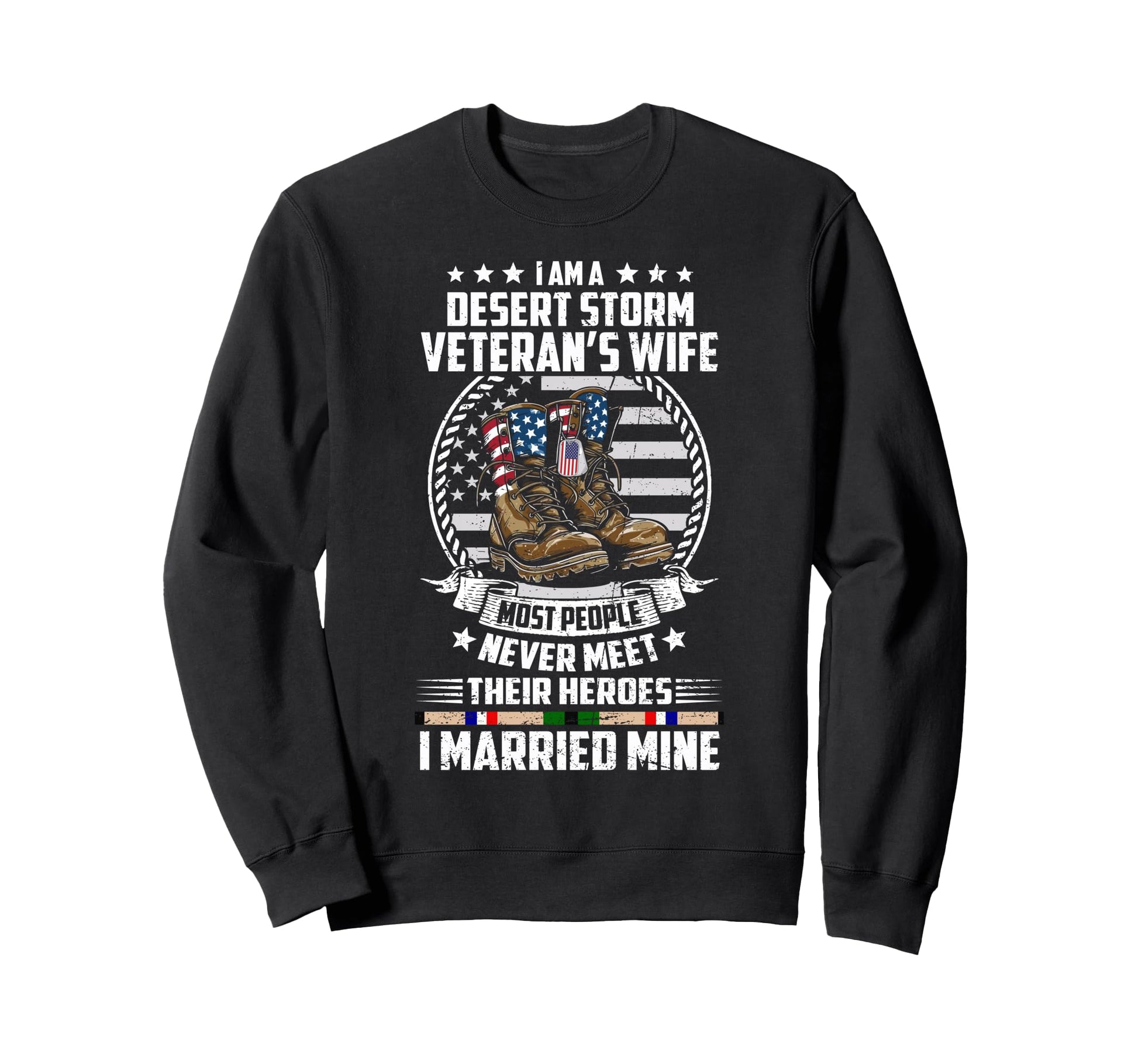 Proud Desert Storm Veteran Wife I Sweatshirt - Graphic Print Unisex - T-Shirt, Sweatshirt, Hoodie