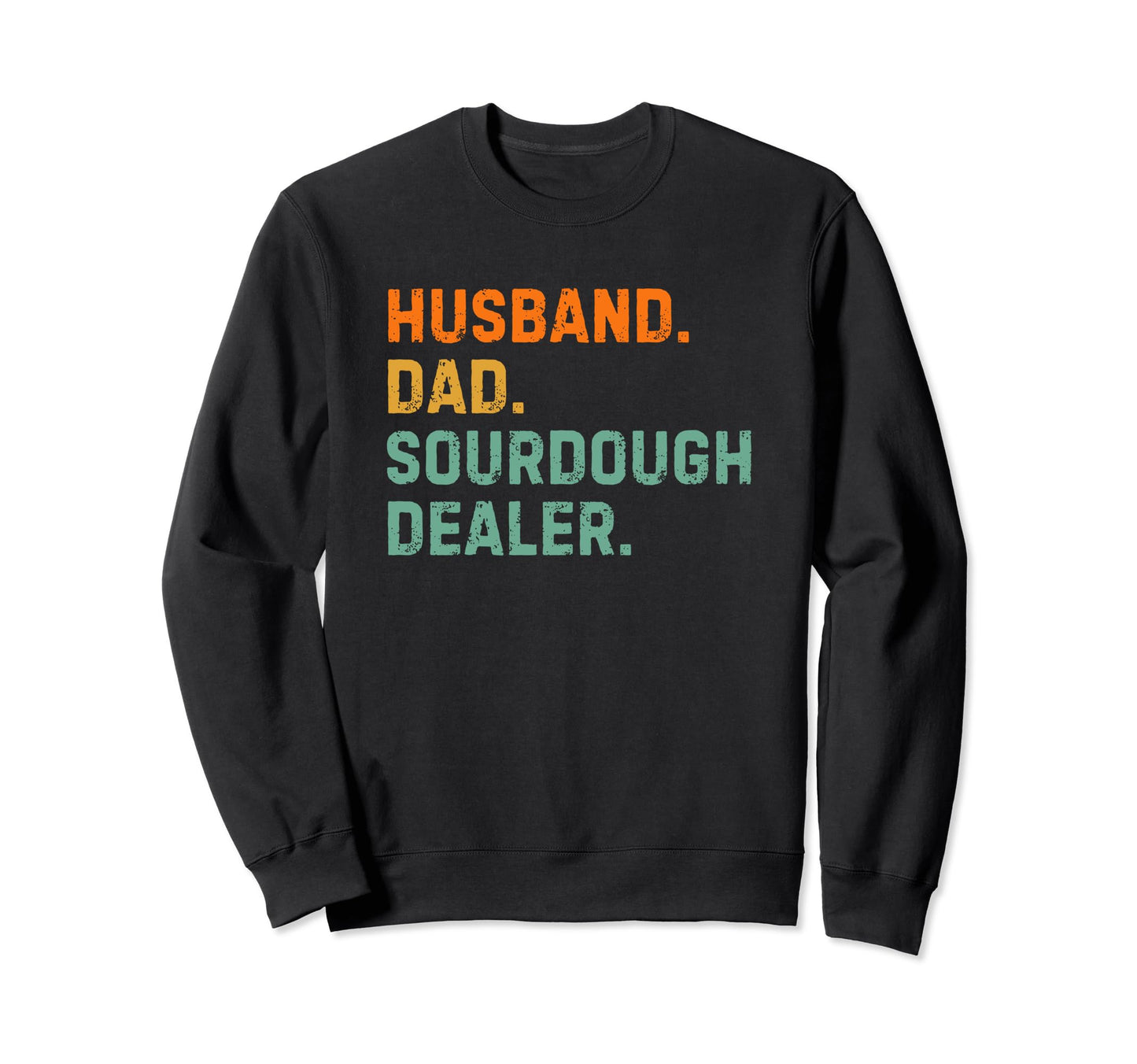 Dad Husband Sourdough Dealer Shirts T-Shirt - Minimalist Print for Adults - T-Shirt, Sweatshirt, Hoodie