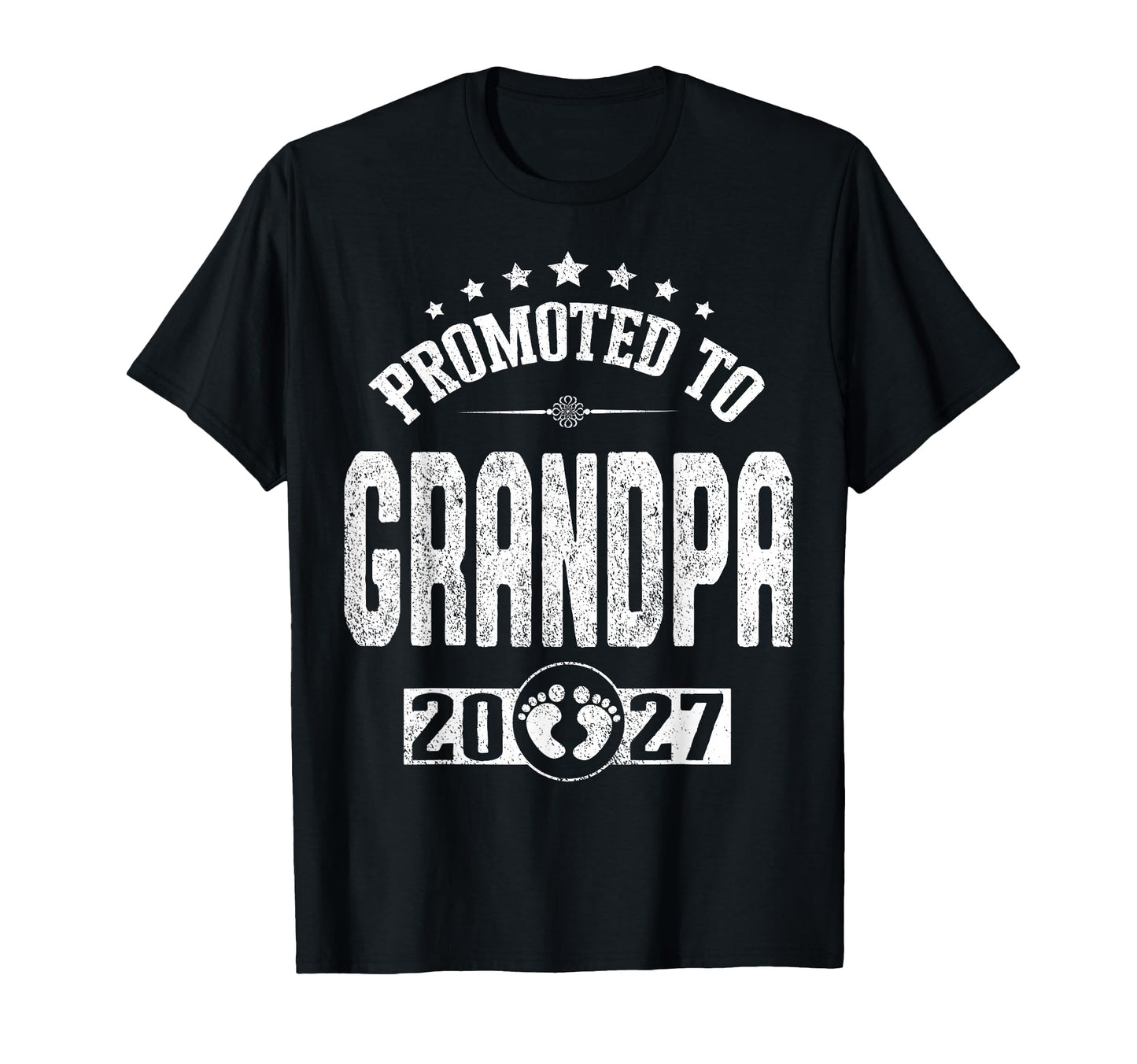 Promoted To Grandpa Est 2027 New Dad T-Shirt - Casual Everyday Wear Unisex - T-Shirt, Sweatshirt, Hoodie