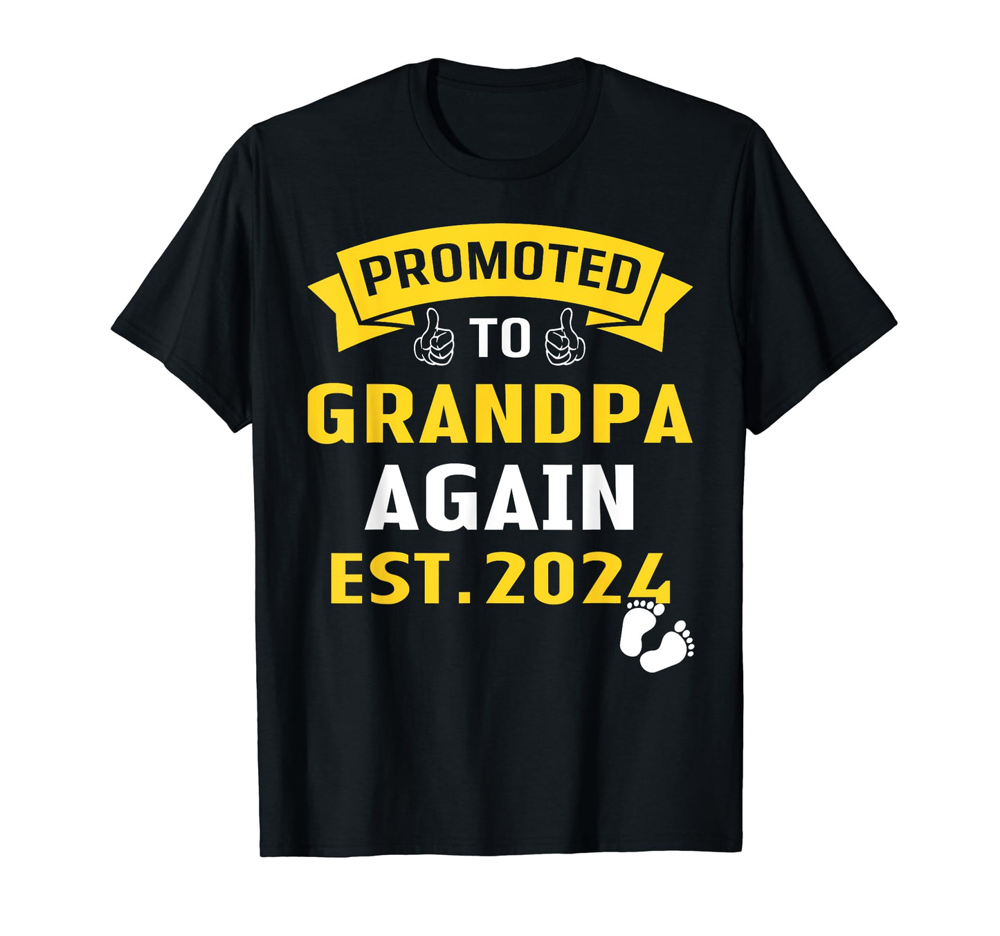 Promoted To Great Grandpa Again 2024 T-Shirt - Trendy Graphic Unisex - T-Shirt, Sweatshirt, Hoodie