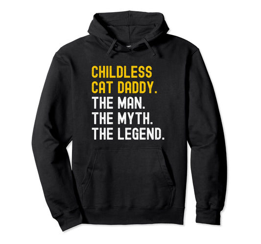 Childless Cat Daddy 2024 President Myth Hoodie - Graphic Print Unisex - T-Shirt, Sweatshirt, Hoodie