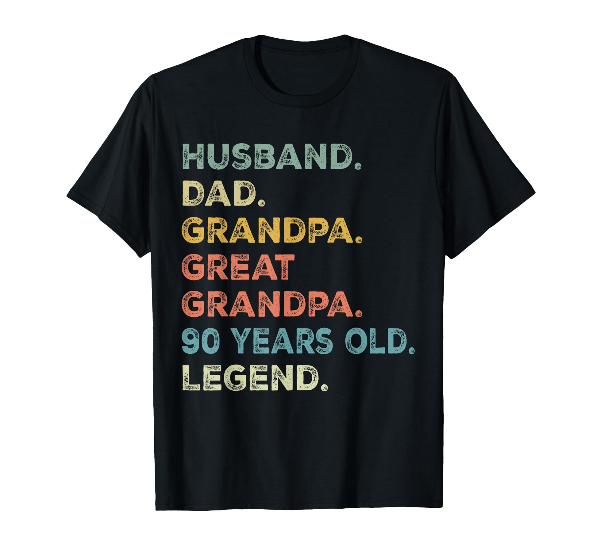 Husband Dad Grandpa Great Grandpa 90 T-Shirt - Streetwear Style Men Women - T-Shirt, Sweatshirt, Hoodie