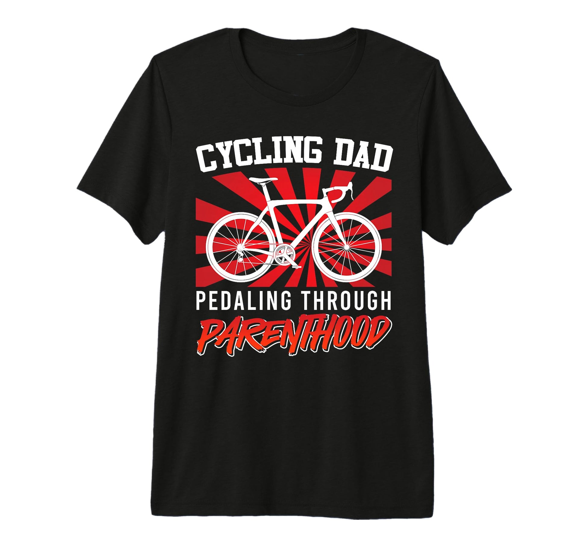 Mens Cycling Dad Pedaling Through T-Shirt - Custom Art Print for Adults - T-Shirt, Sweatshirt, Hoodie