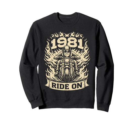 Biker 1981 Ride Birthday Motorcycle Sweatshirt - Unique Graphic Unisex - T-Shirt, Sweatshirt, Hoodie