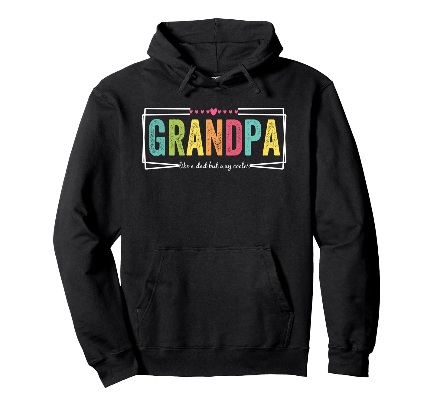 Grandpa Like Dad But Way Cooler Funny Hoodie - Aesthetic Graphic Unisex - T-Shirt, Sweatshirt, Hoodie