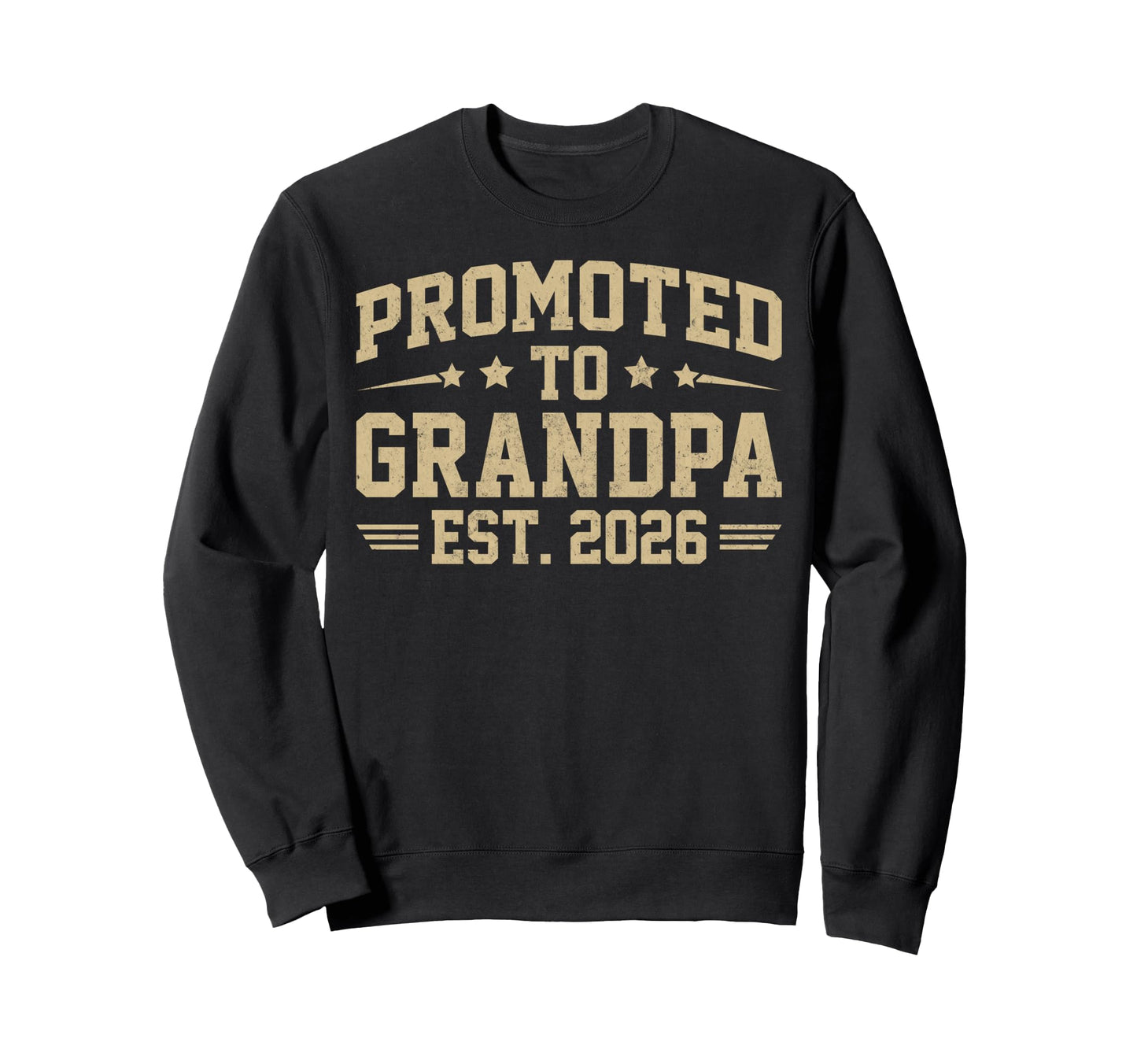 Promoted To Grandpa Est 2026 Sweatshirt - Trendy Graphic for Adults - T-Shirt, Sweatshirt, Hoodie