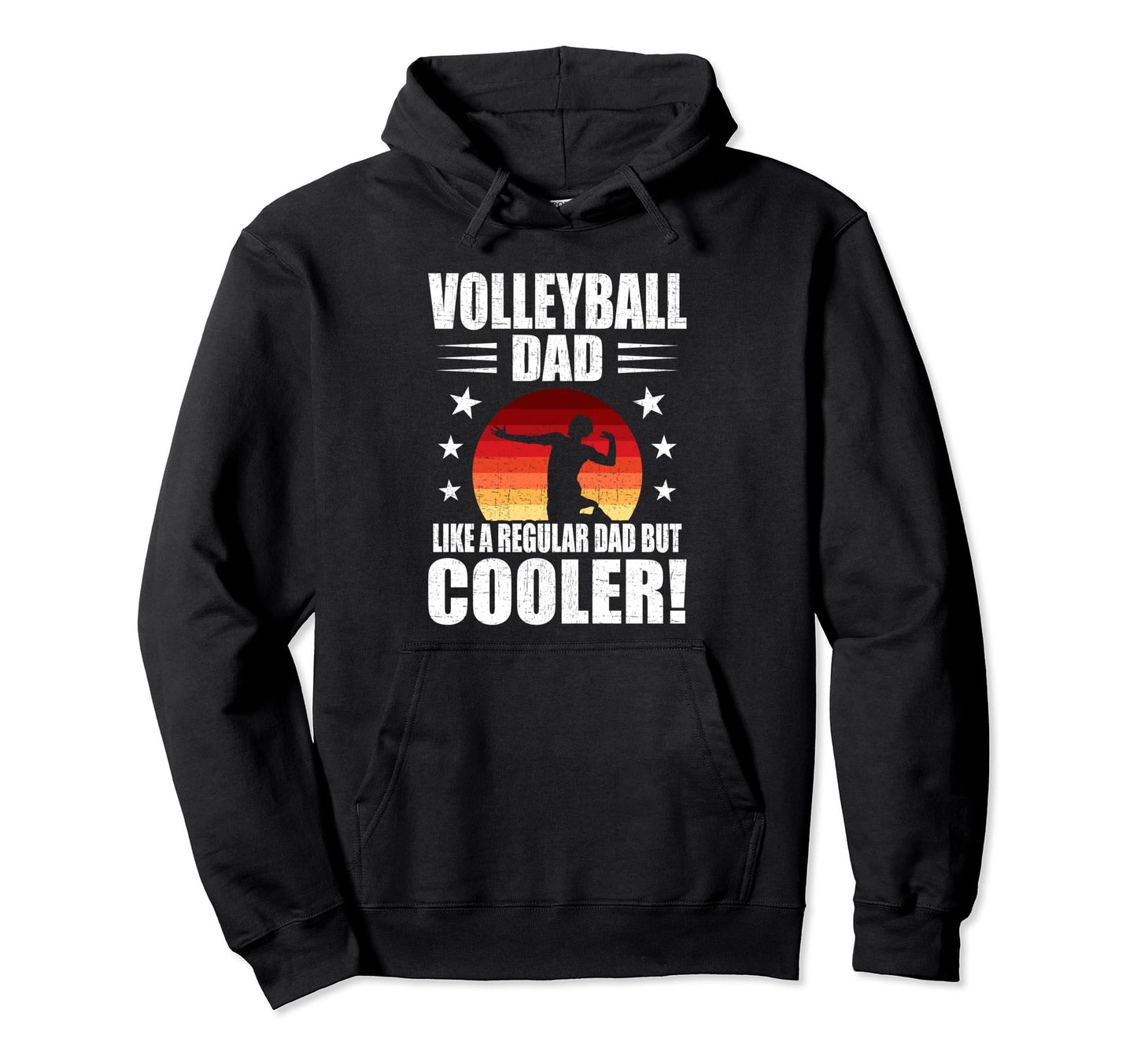 Volleyball Dad Like Regular Dad But Cooler Hoodie - Trendy Graphic Unisex - T-Shirt, Sweatshirt, Hoodie