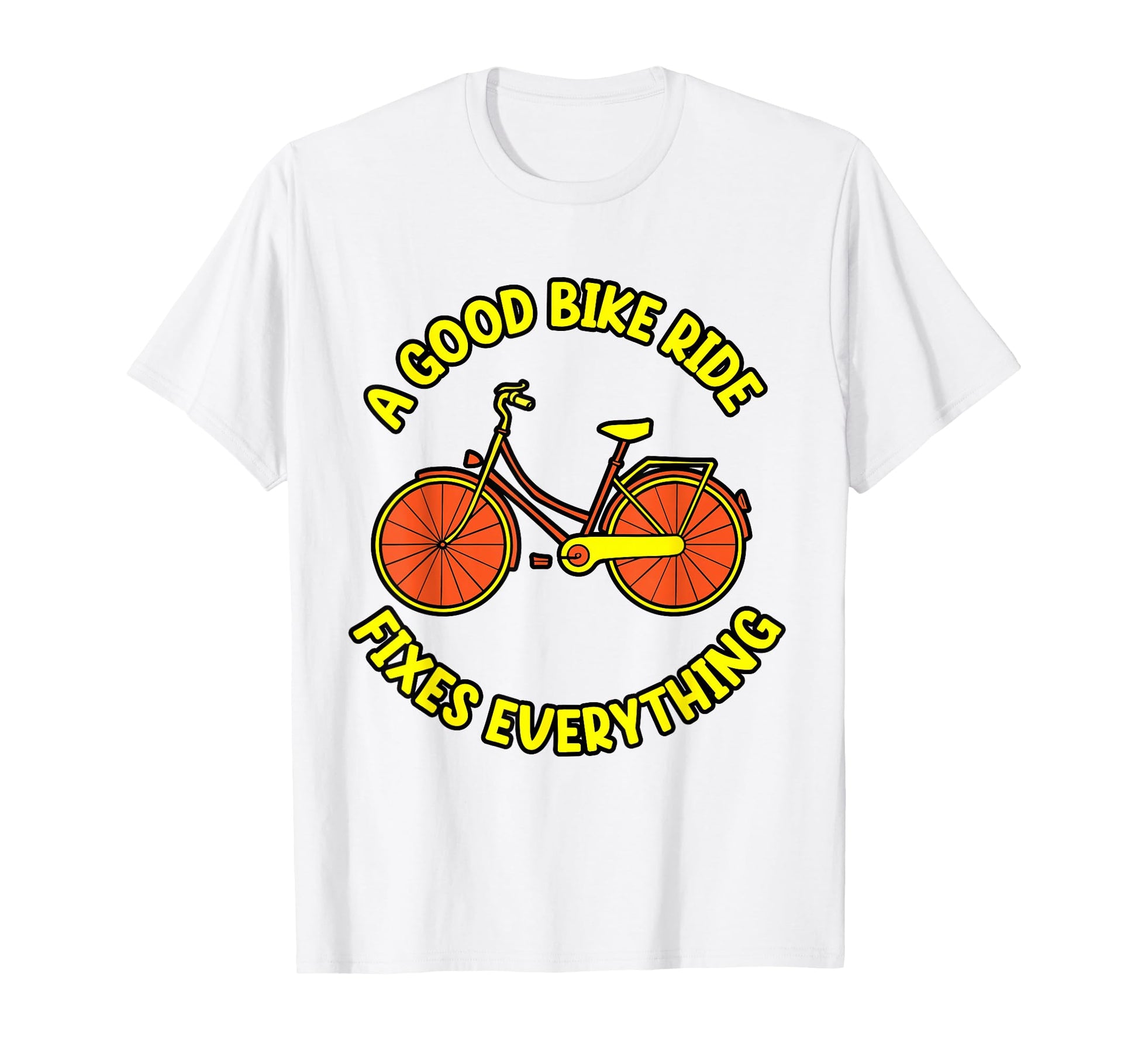 Good Bike Ride Fixes Everything Bicycle T-Shirt - Graphic Print Unisex - T-Shirt, Sweatshirt, Hoodie
