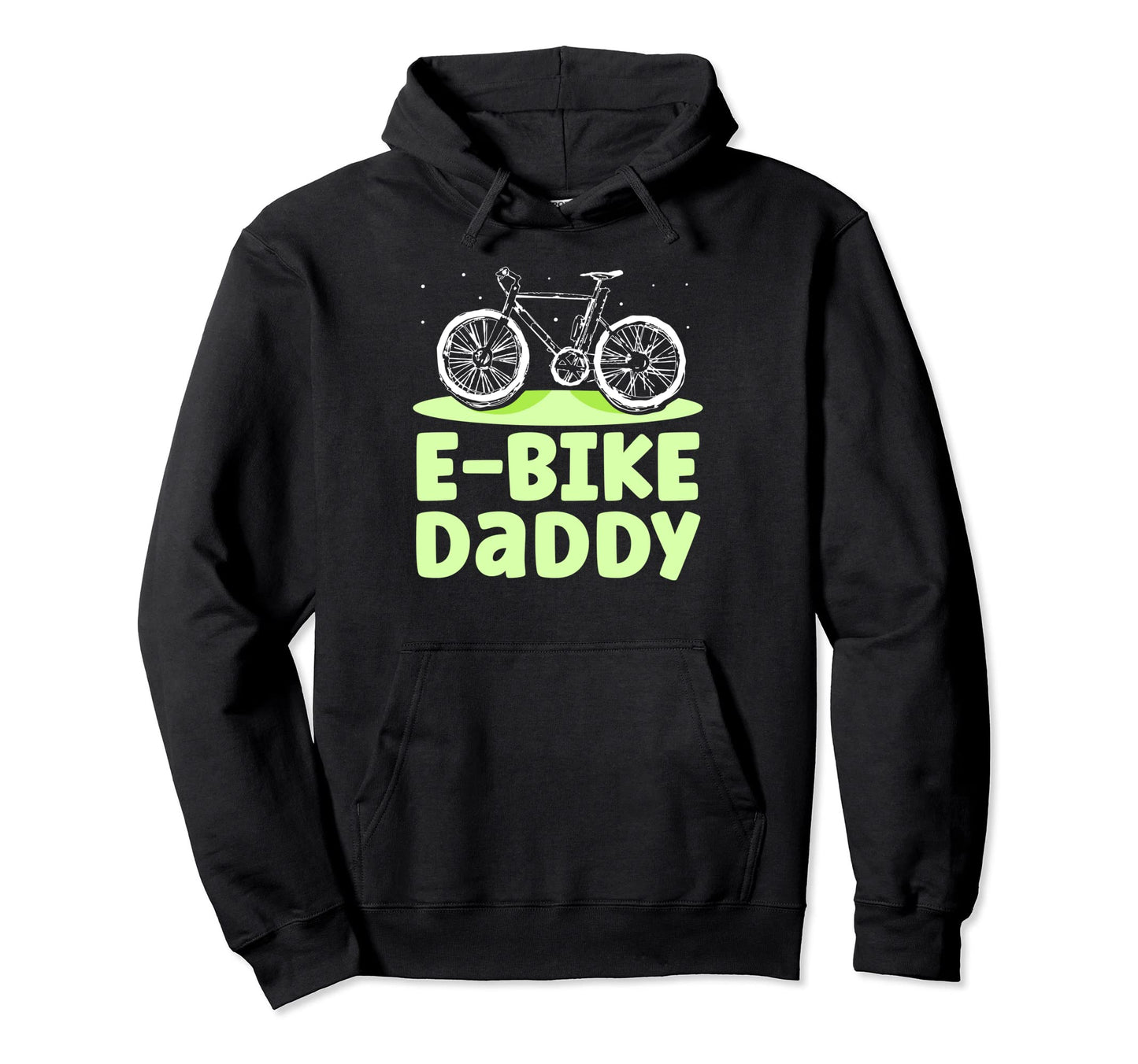 E Bike Daddy Electric Biker Hoodie - Casual Everyday Wear for Adults - T-Shirt, Sweatshirt, Hoodie