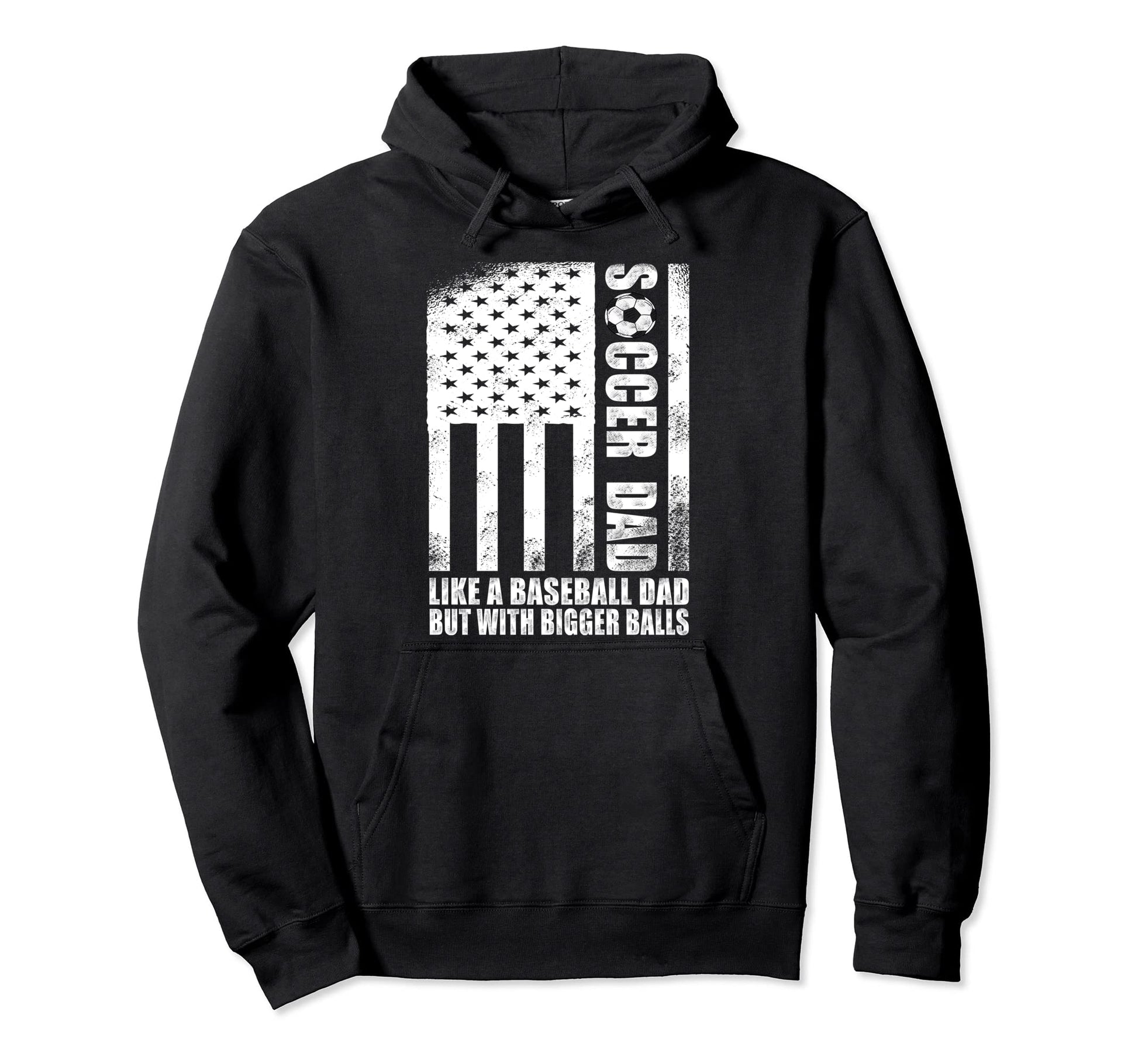 Us Flag Soccer Dad Like Baseball Dad But Hoodie - Novelty Apparel Unisex - T-Shirt, Sweatshirt, Hoodie