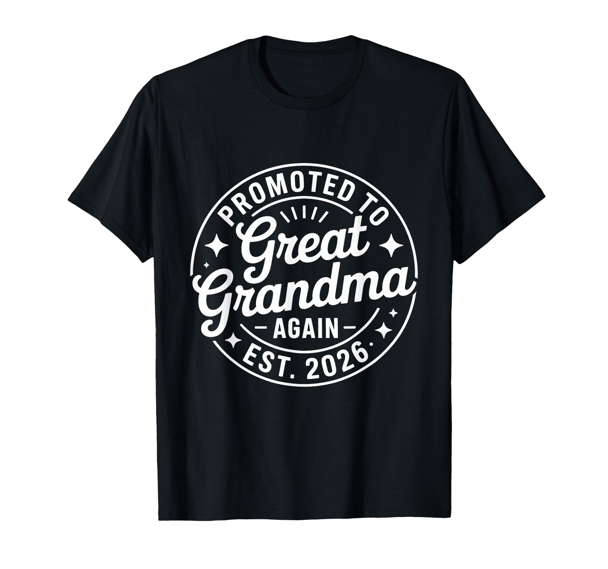Promoted To Great Grandma Again 2026 T-Shirt - Minimalist Print Unisex - T-Shirt, Sweatshirt, Hoodie