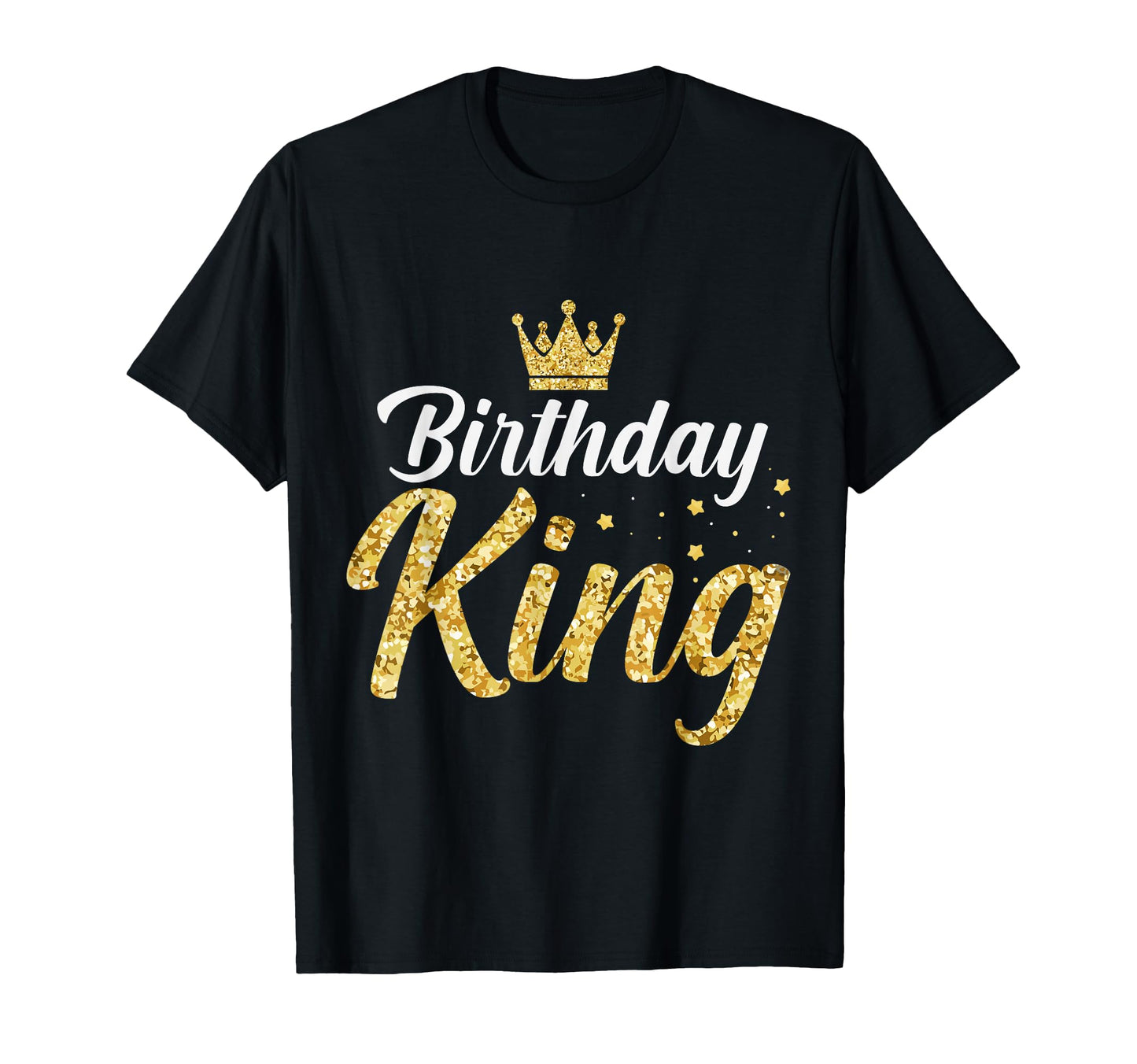 Birthday King Son Or Dad S Birthday T-Shirt - Unique Graphic for Adults - T-Shirt, Sweatshirt, Hoodie