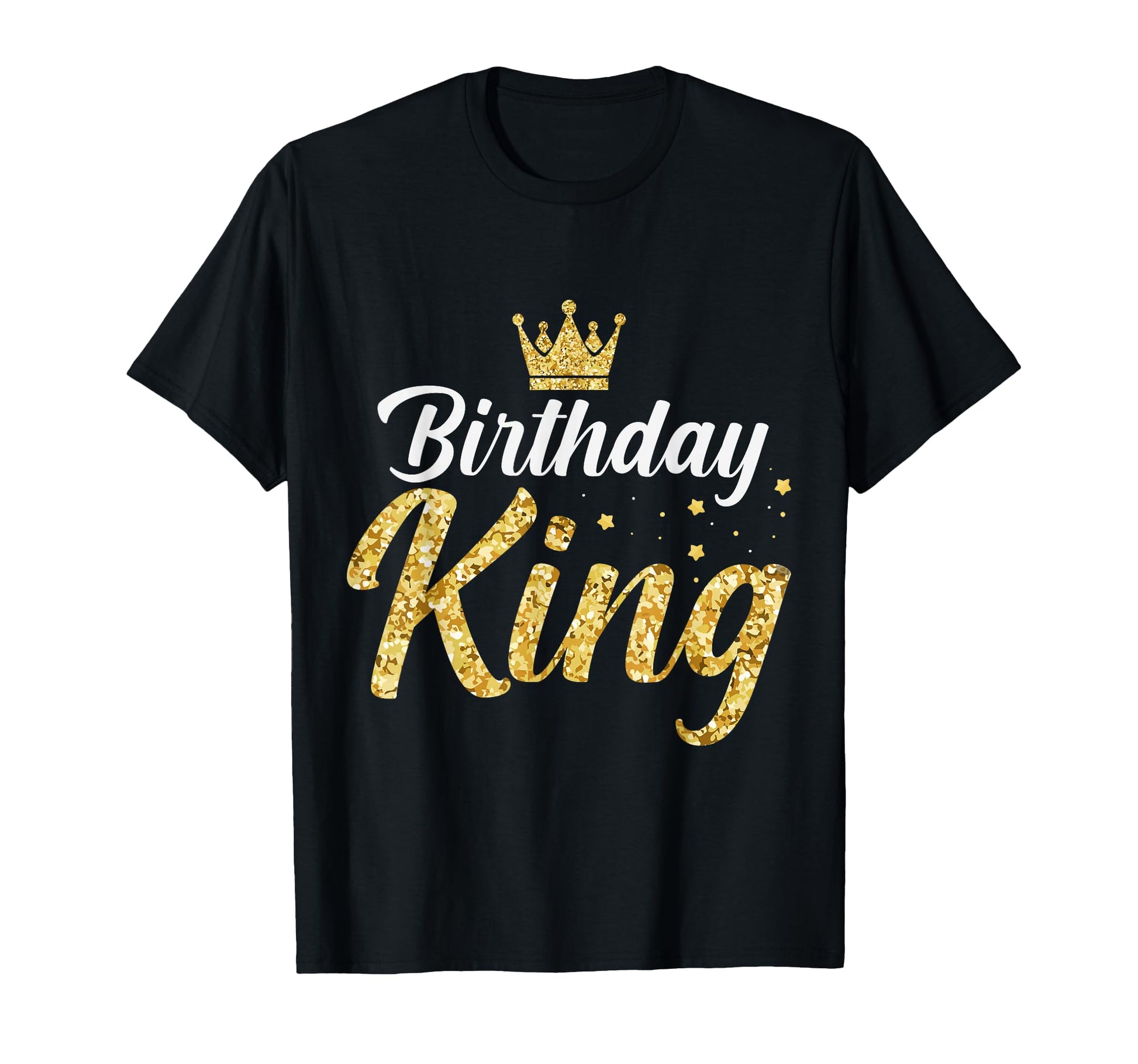 Birthday King Son Or Dad S Birthday T-Shirt - Unique Graphic for Adults - T-Shirt, Sweatshirt, Hoodie
