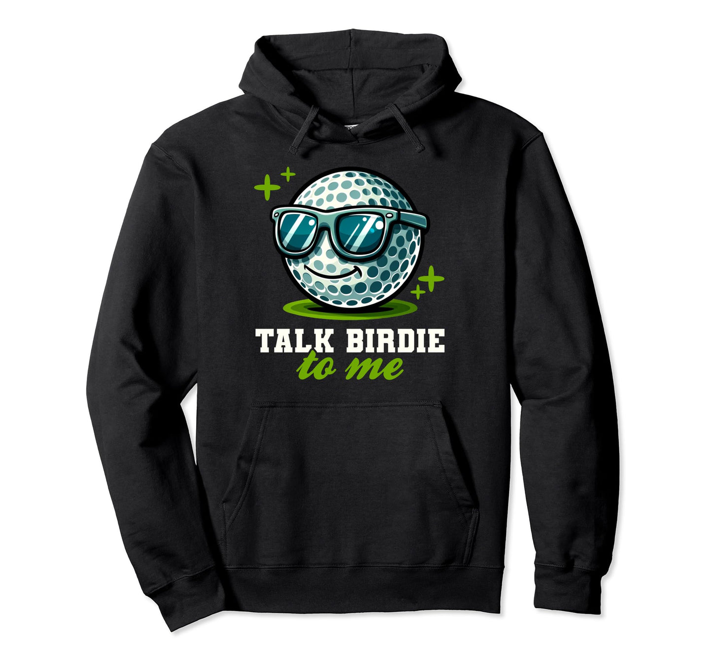 Funny Talk Birdie To Me Golfing Gag Hoodie - Novelty Apparel for Adults - T-Shirt, Sweatshirt, Hoodie