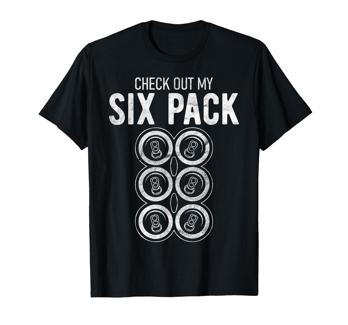 Check Out My Six Pack Funny Beer T-Shirt - Aesthetic Graphic Men Women - T-Shirt, Sweatshirt, Hoodie