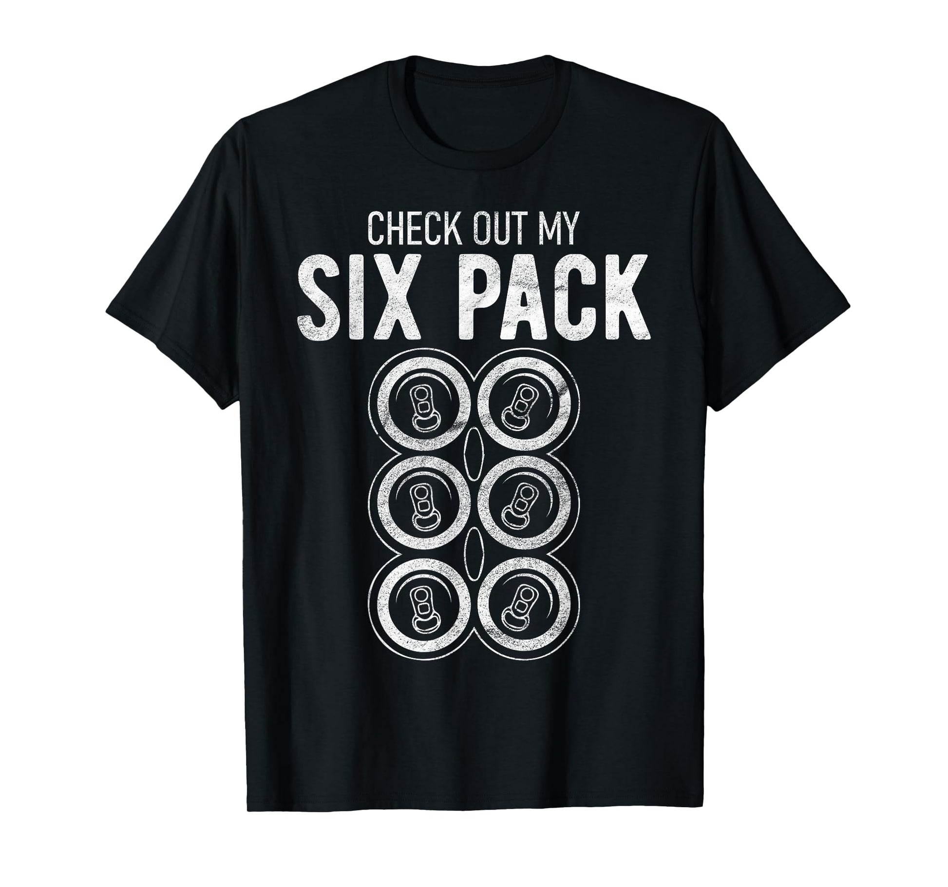 Check Out My Six Pack Funny Beer T-Shirt - Aesthetic Graphic Men Women - T-Shirt, Sweatshirt, Hoodie