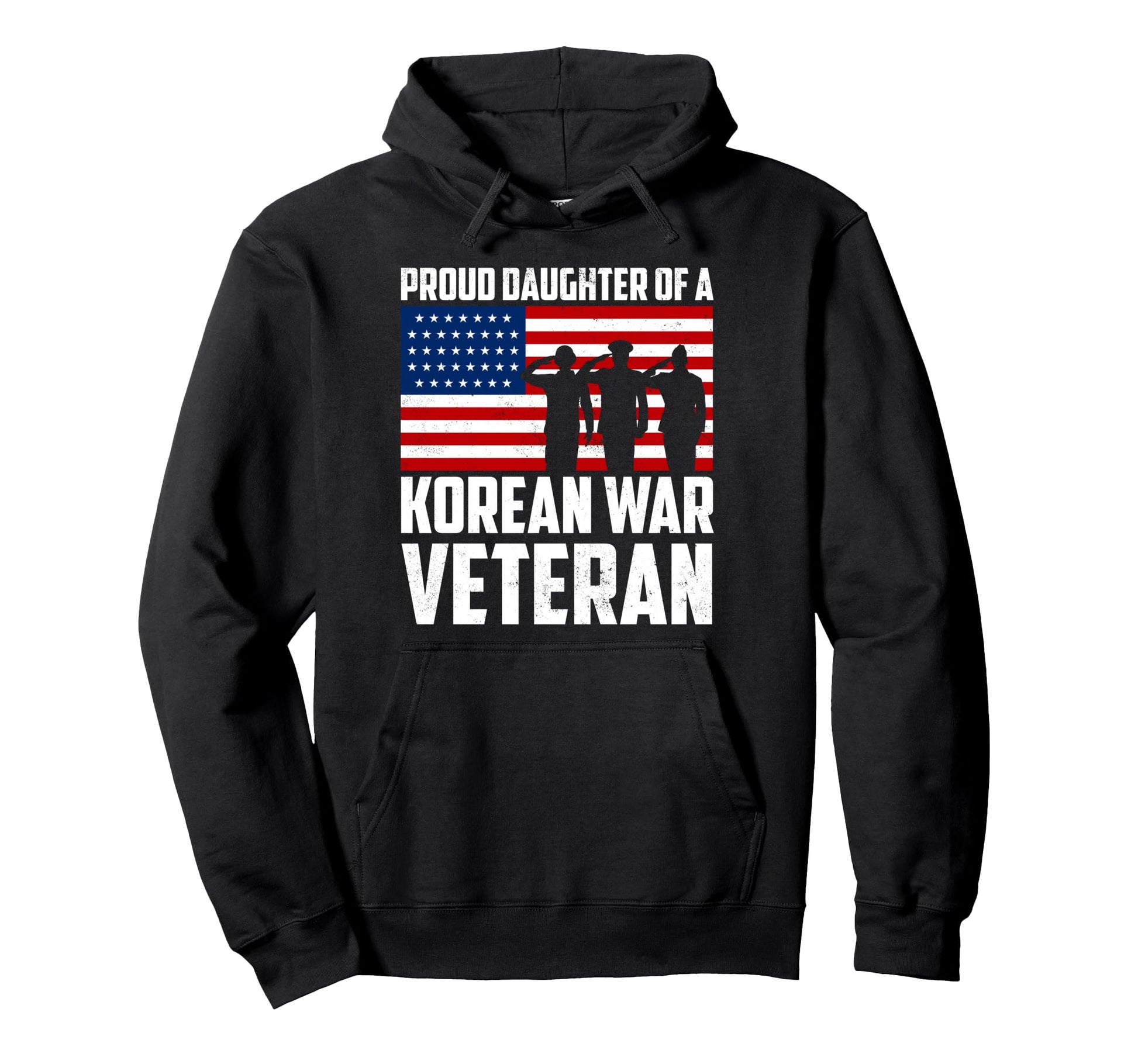 Proud Daughter Korean War Veteran Hoodie - Graphic Print Unisex - T-Shirt, Sweatshirt, Hoodie