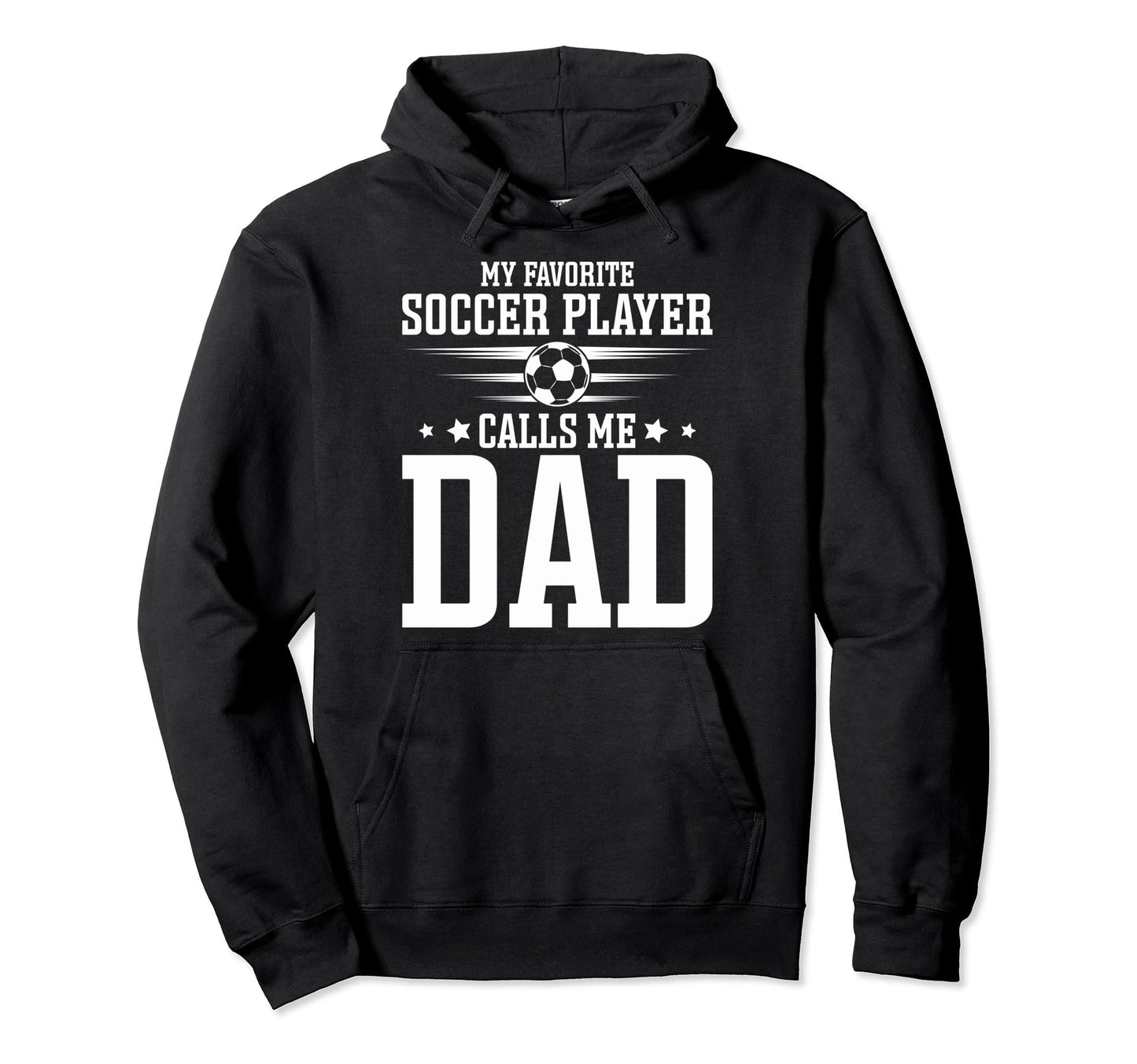 Soccer Player Dad My Favorite Soccer Hoodie - Custom Art Print Unisex - T-Shirt, Sweatshirt, Hoodie