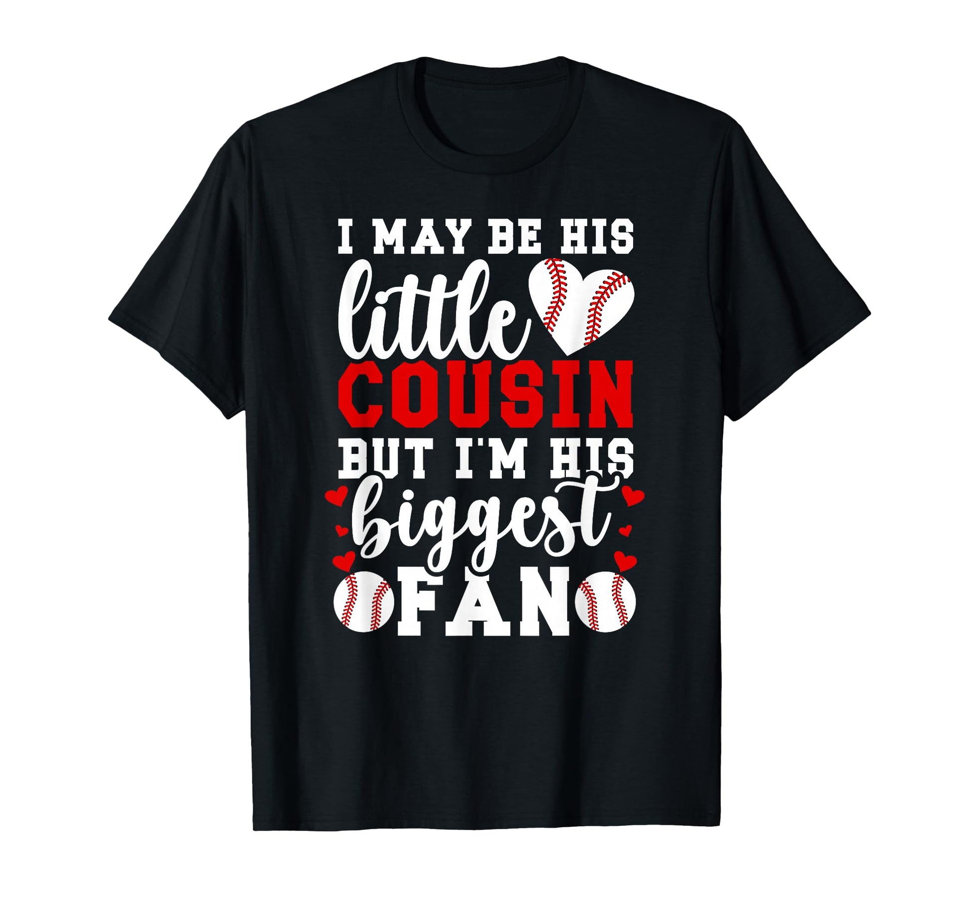 His Biggest Fan Baseball Cousin T-Shirt - Casual Everyday Wear Unisex - T-Shirt, Sweatshirt, Hoodie