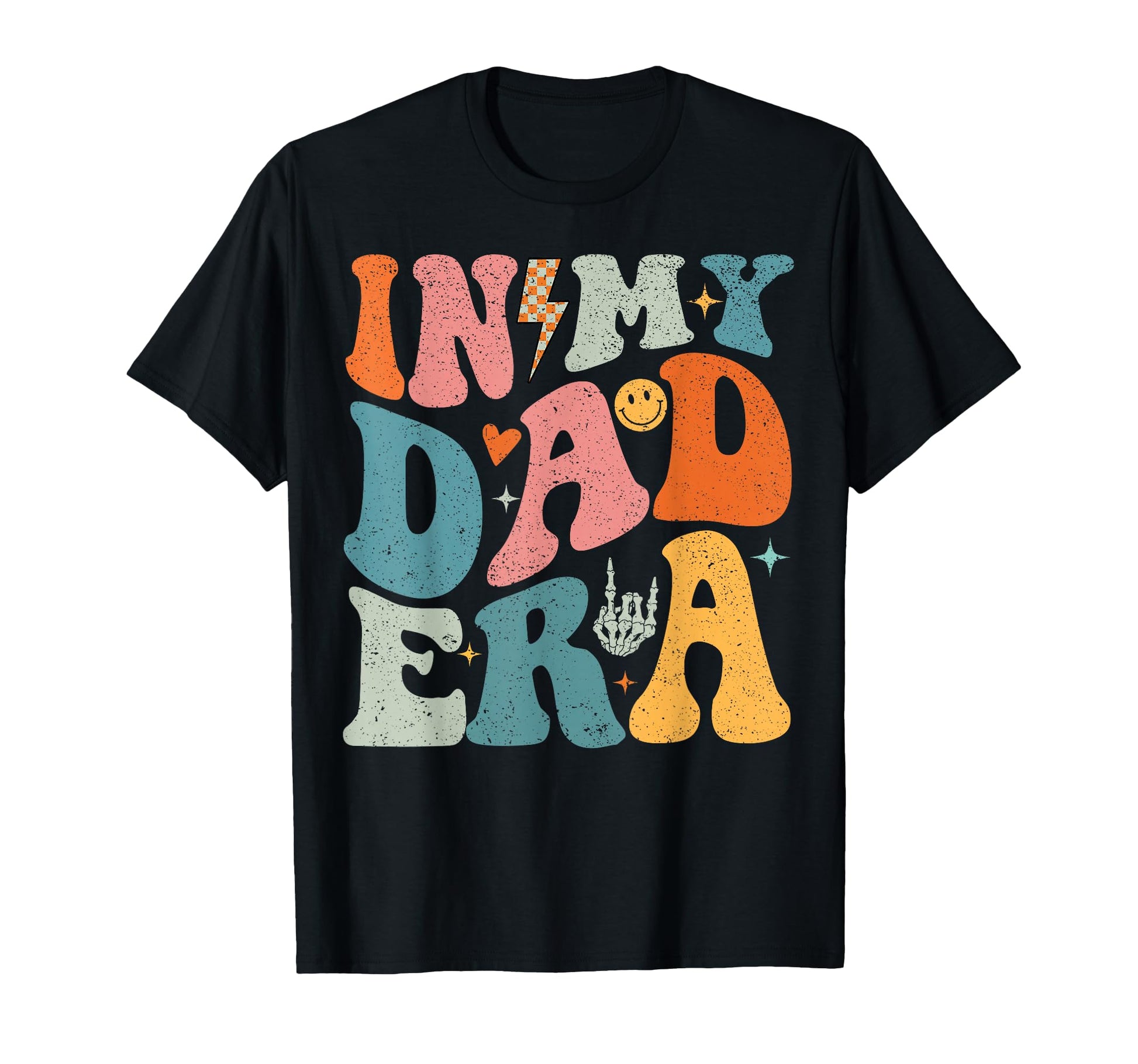 My Dad Era Fathers Day Dad Papa T-Shirt - Casual Everyday Wear Unisex - T-Shirt, Sweatshirt, Hoodie