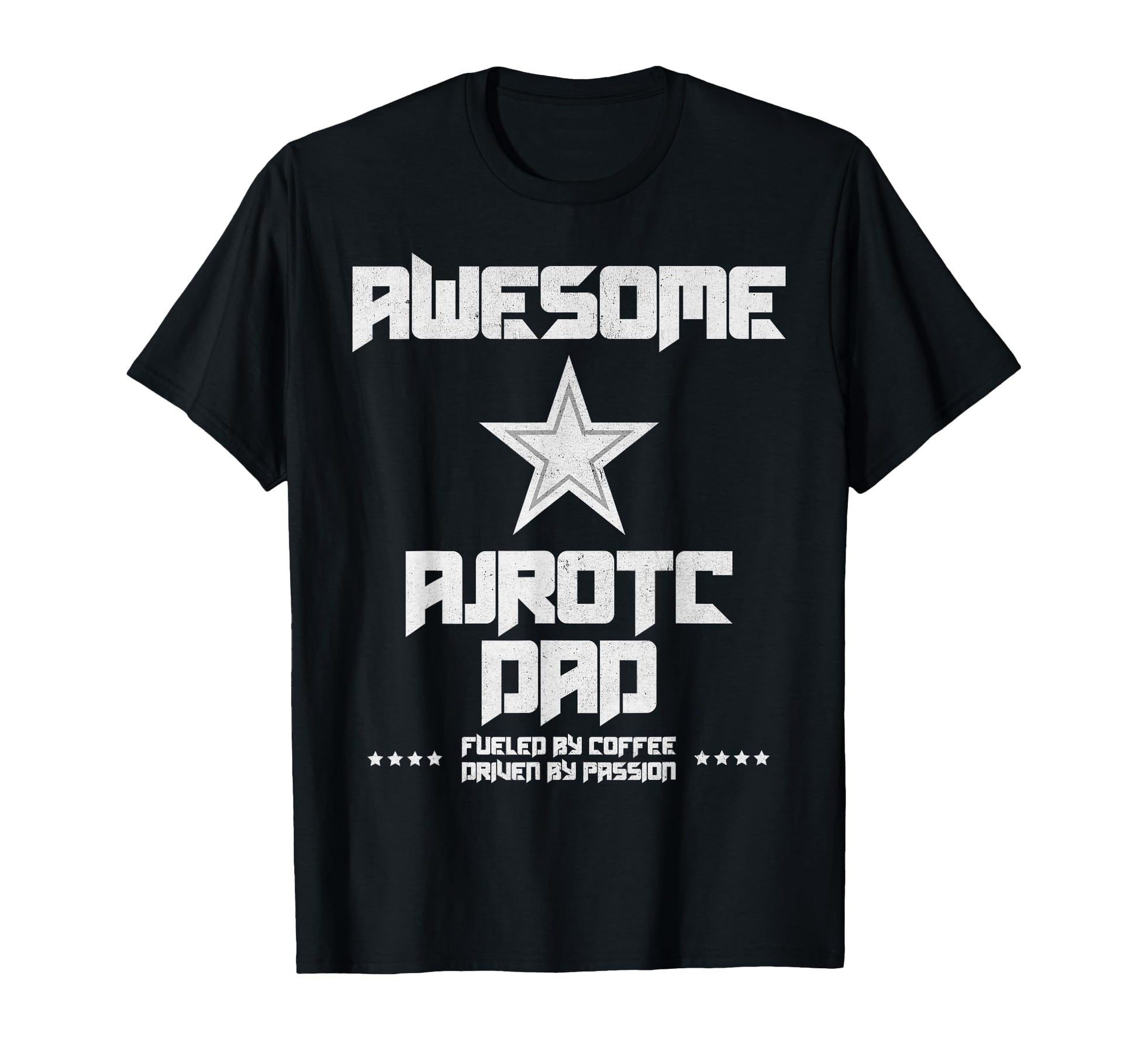 Awesome Ajrotc Dad Fueled Coffee Us T-Shirt - Aesthetic Graphic Unisex - T-Shirt, Sweatshirt, Hoodie