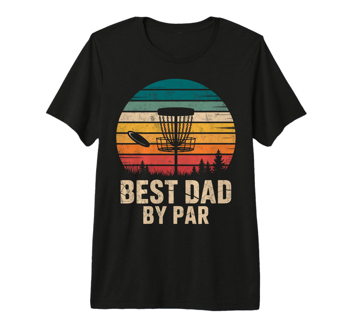 Best Dad Par Disc Golf Basket Golfer T-Shirt - Custom Art Print Men Women - T-Shirt, Sweatshirt, Hoodie