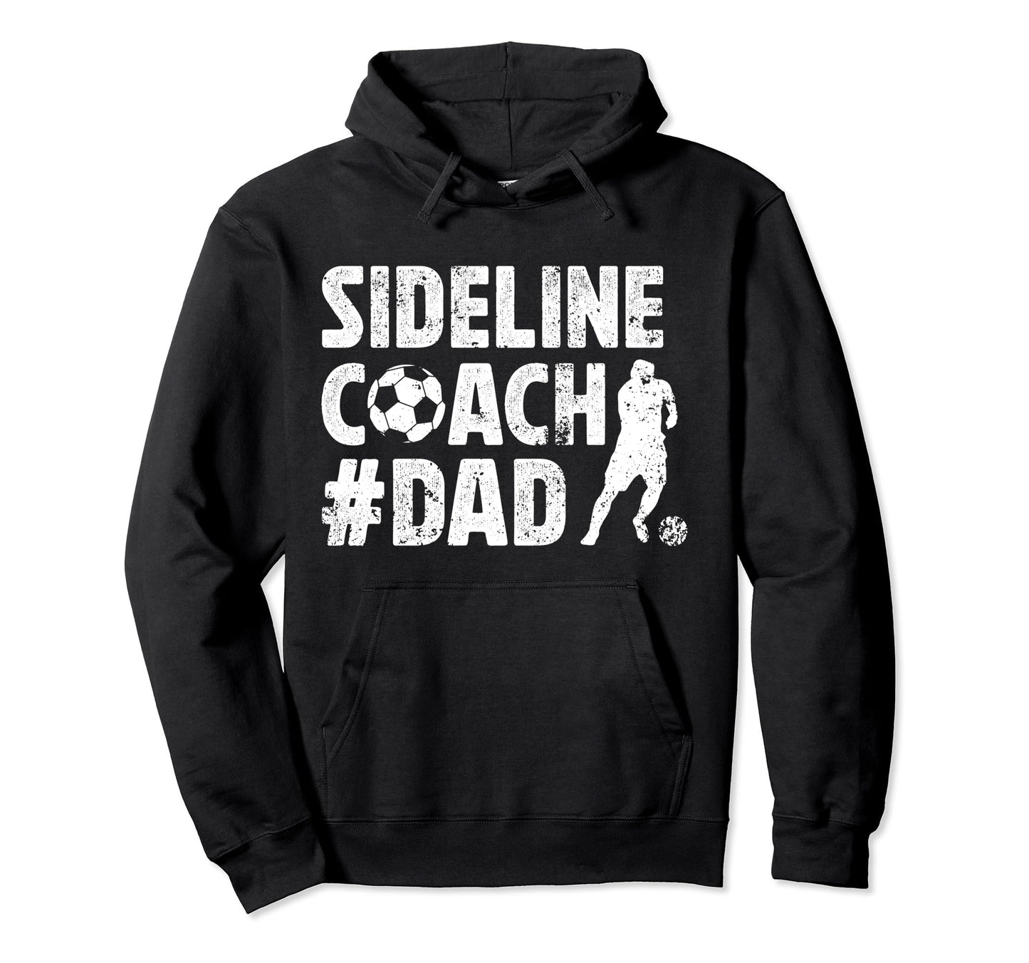 Sideline Coach Soccer Dad Soccer Hoodie - Aesthetic Graphic for Adults - T-Shirt, Sweatshirt, Hoodie