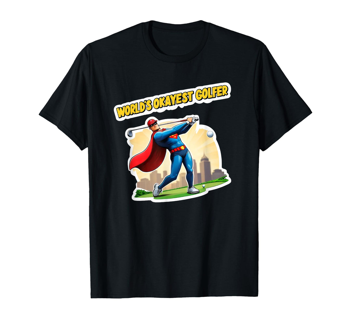 Funny Worlds Okayest Golfer Golf Game T-Shirt - Streetwear Style Men Women - T-Shirt, Sweatshirt, Hoodie