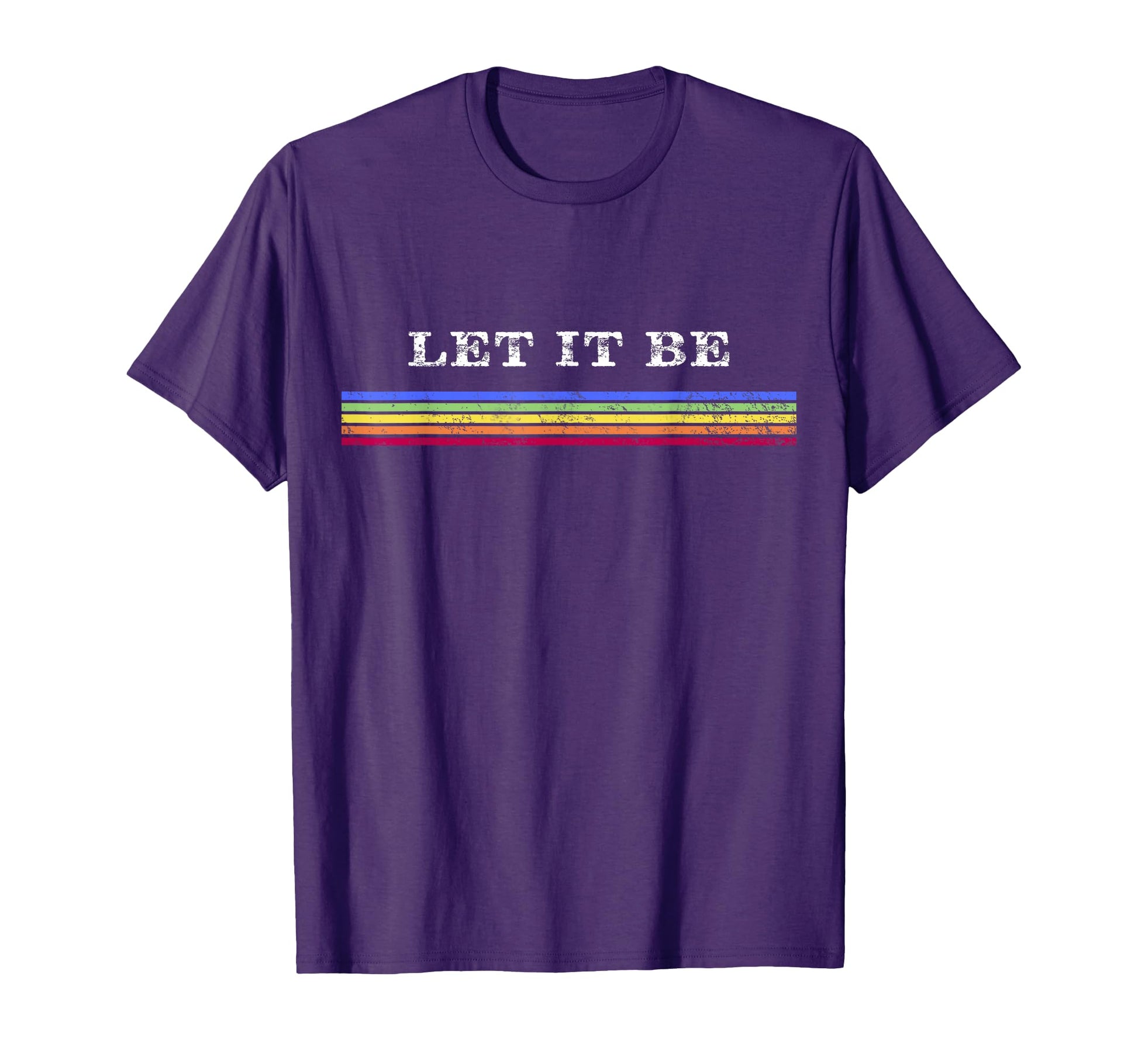 70S Rainbow Striped Hippie Let It Be T-Shirt - Streetwear Style Unisex - T-Shirt, Sweatshirt, Hoodie
