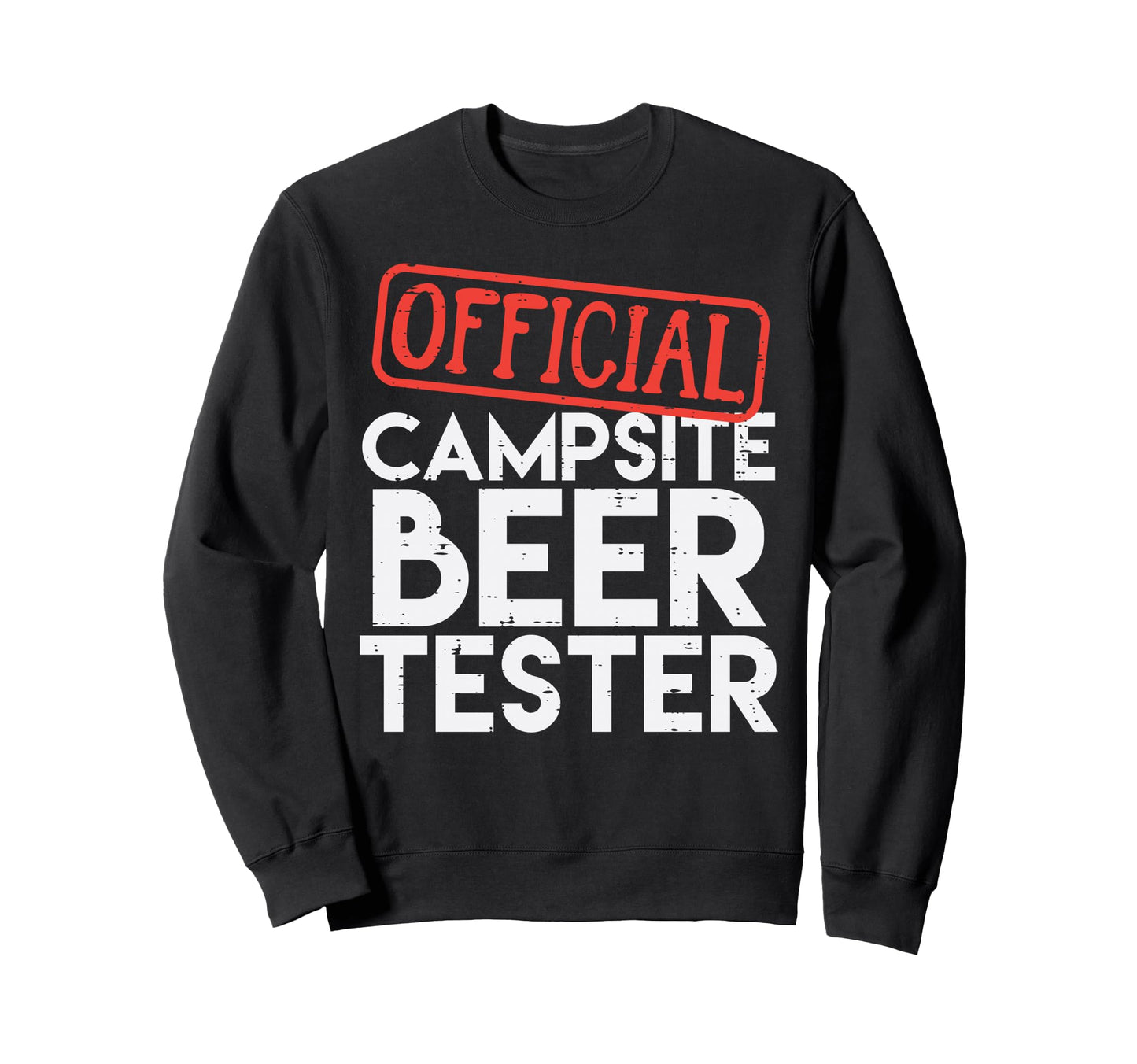 Campsite Tester Camping Funny Camper Sweatshirt - Minimalist Print Unisex - T-Shirt, Sweatshirt, Hoodie
