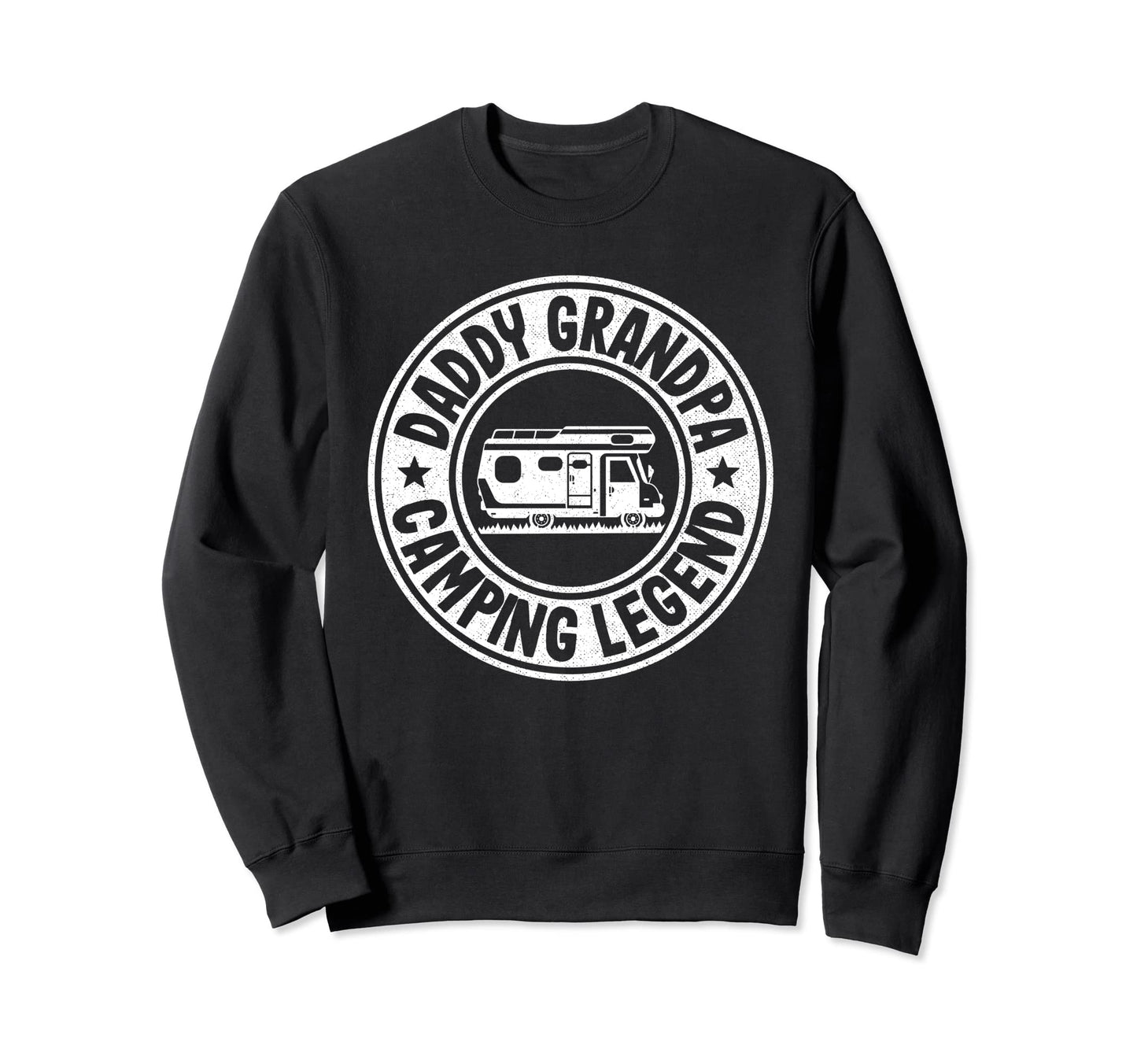 Daddy Grandpa Camping Legend Rv Sweatshirt - Streetwear Style Unisex - T-Shirt, Sweatshirt, Hoodie