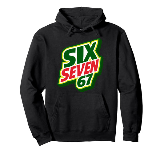 67 Six Seven Beverage Soft Drink Soda Pop 6 Hoodie - Unique Graphic Unisex - T-Shirt, Sweatshirt, Hoodie