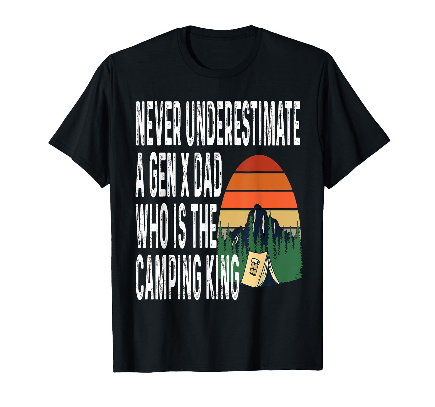 Never Underestimate Gen X Dad Who Is T-Shirt - Fun Novelty Design Unisex - T-Shirt, Sweatshirt, Hoodie